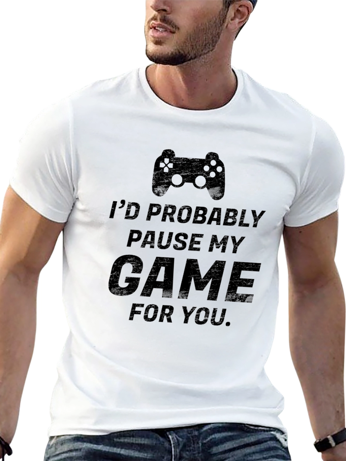 Gamer T-Shirt: Id Pause My Game For You