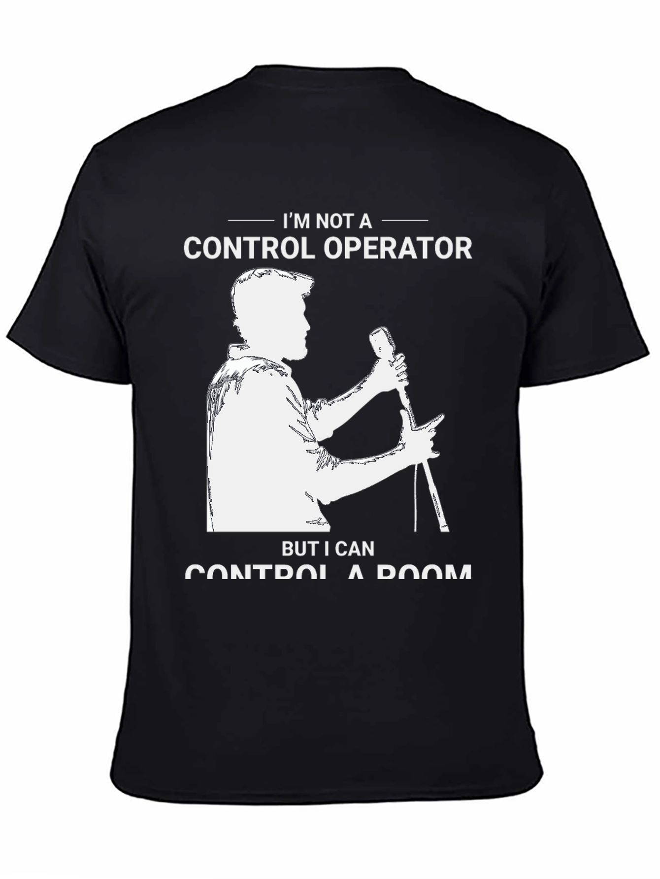Im Not a Control Operator T-Shirt
