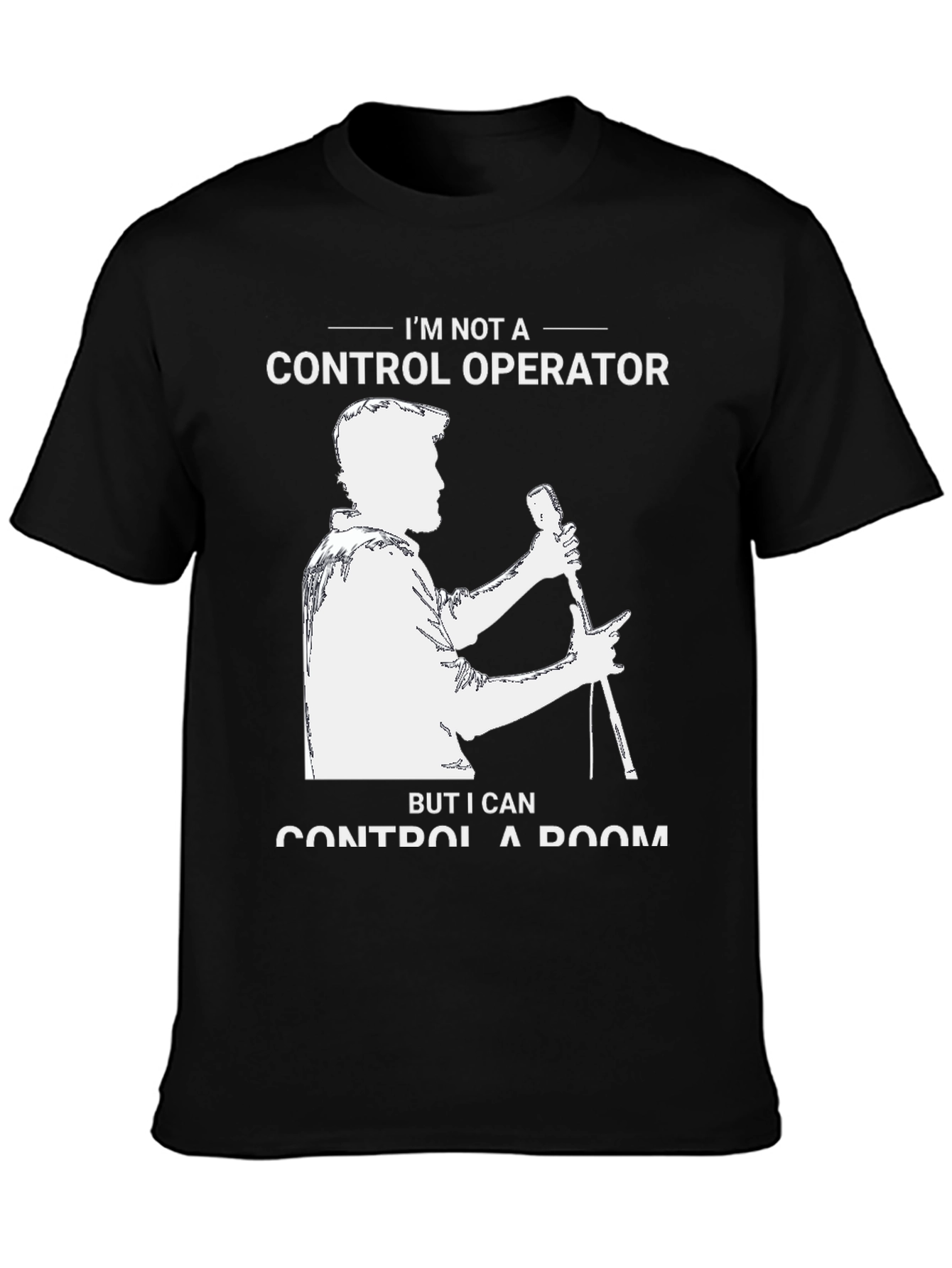 Im Not a Control Operator T-Shirt