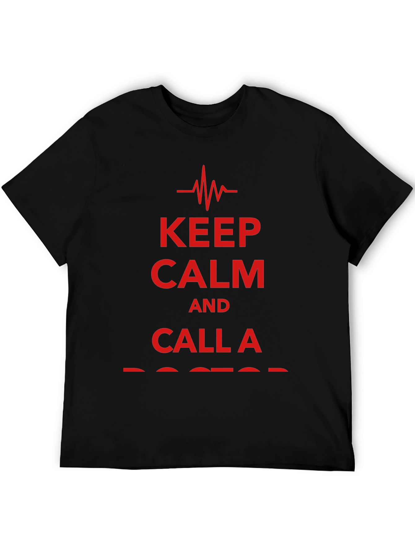 Keep Calm and Call a Doctor Graphic T-Shirt