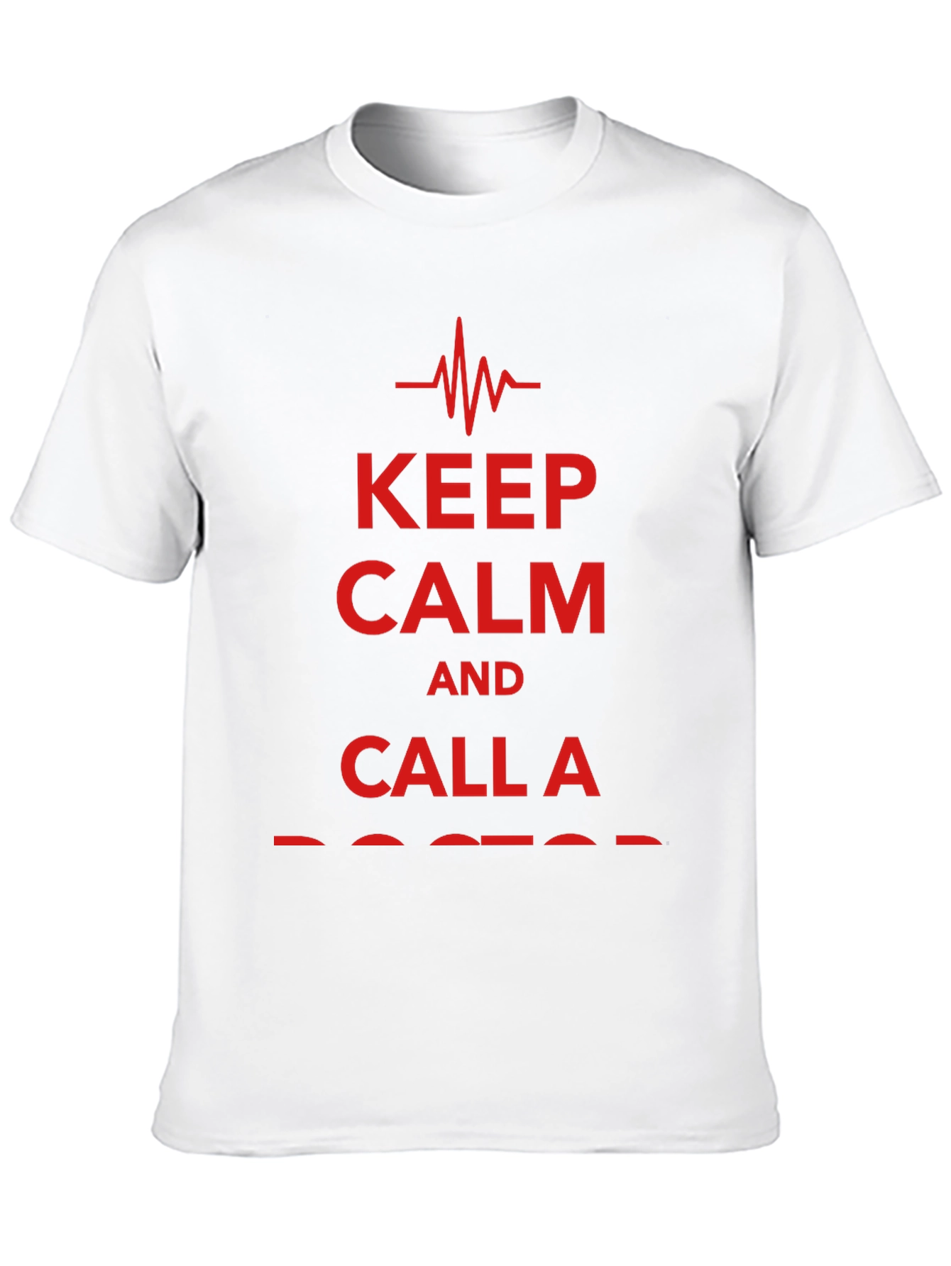 Keep Calm and Call a Doctor Graphic T-Shirt