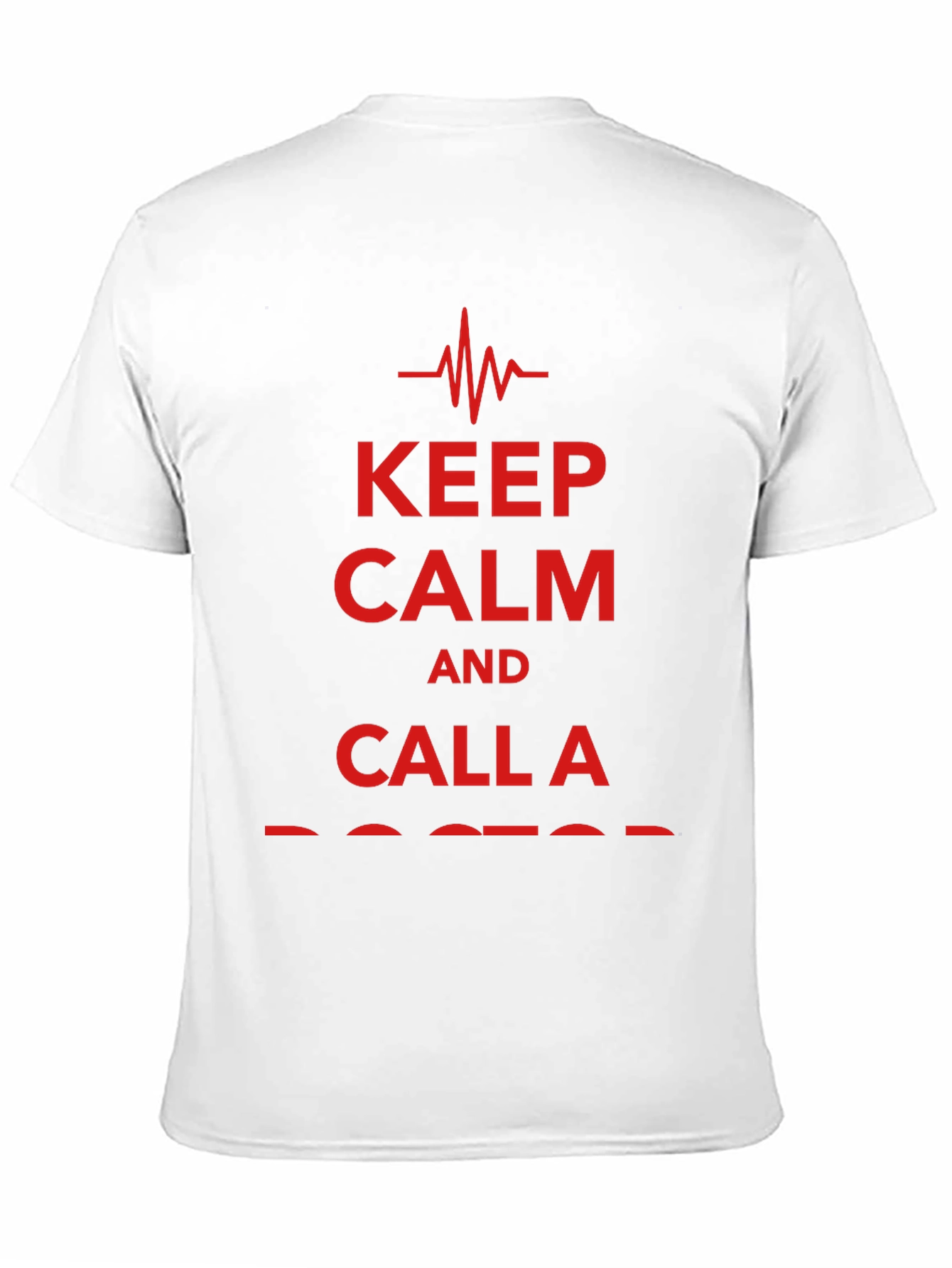 Keep Calm and Call a Doctor Graphic T-Shirt