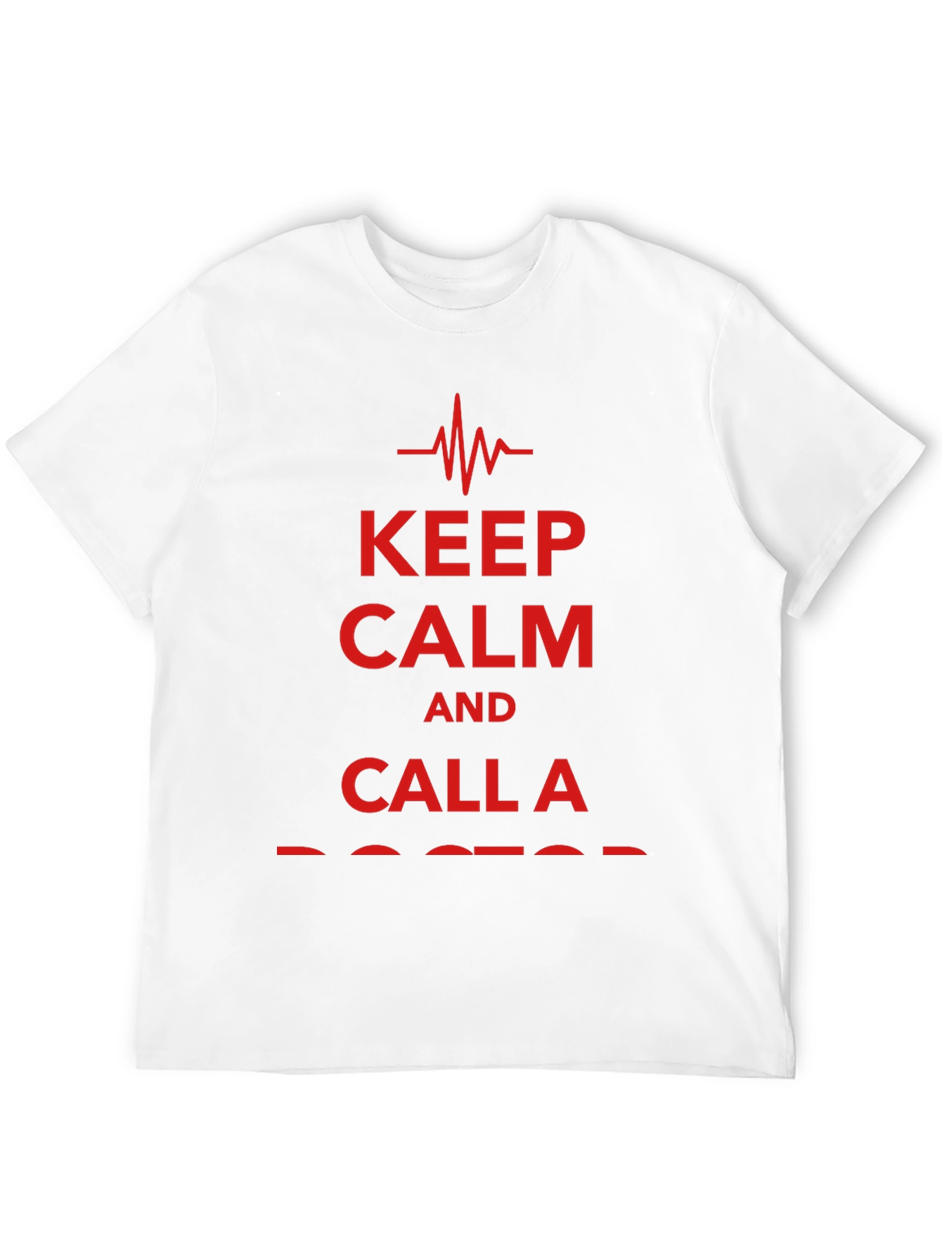 Keep Calm and Call a Doctor Graphic T-Shirt