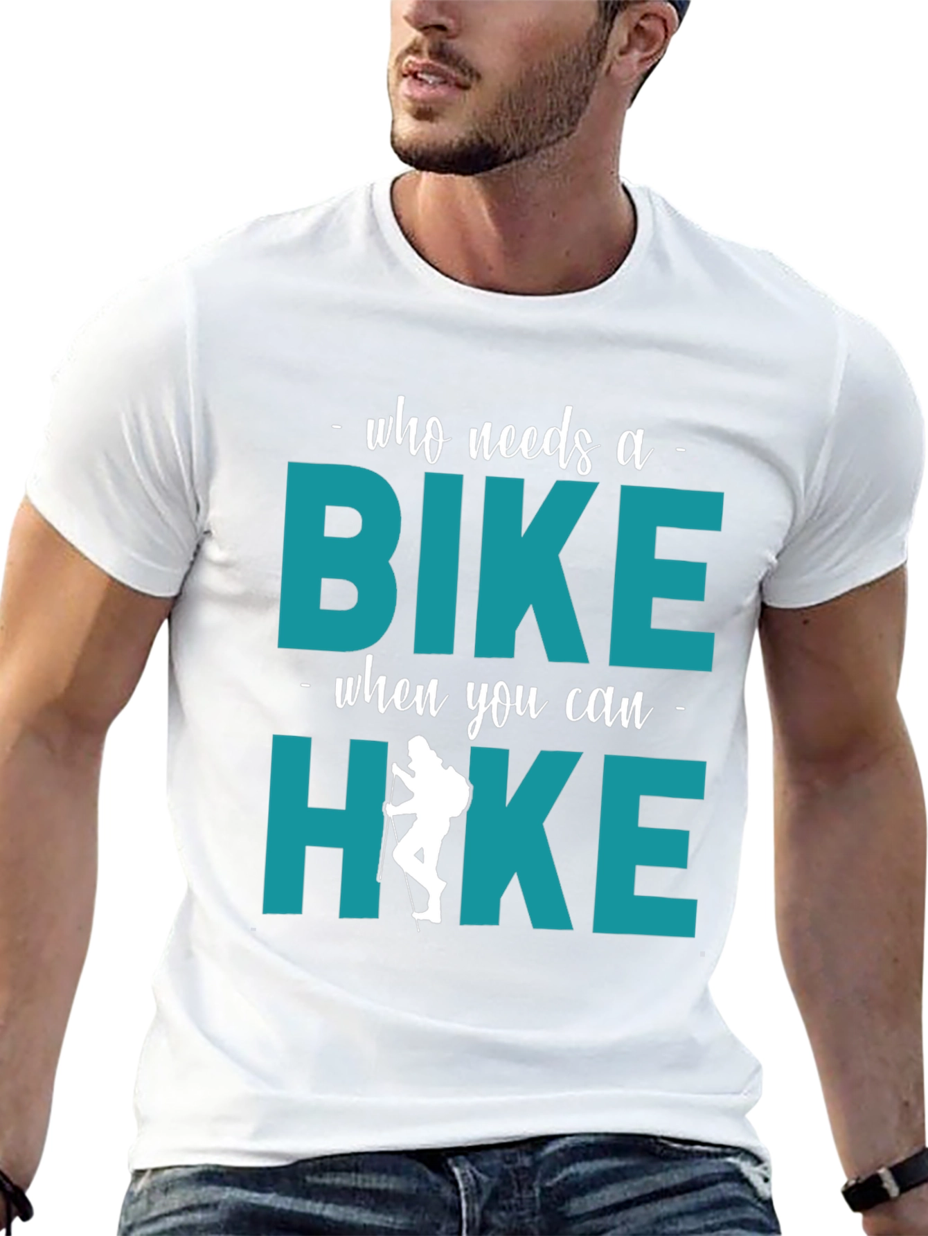 Who Needs A Bike? Hike T-Shirt