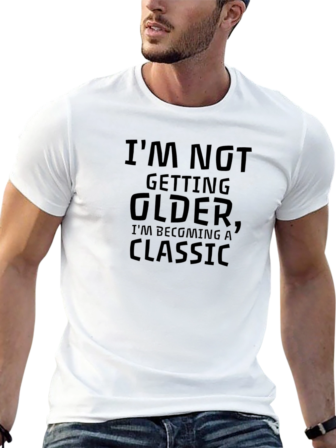 Classic Humor Tee: Im Not Getting Older T-Shirt