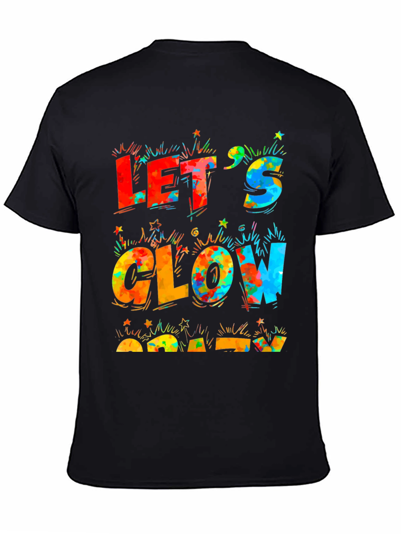 Lets Glow Crazy Black T-Shirt