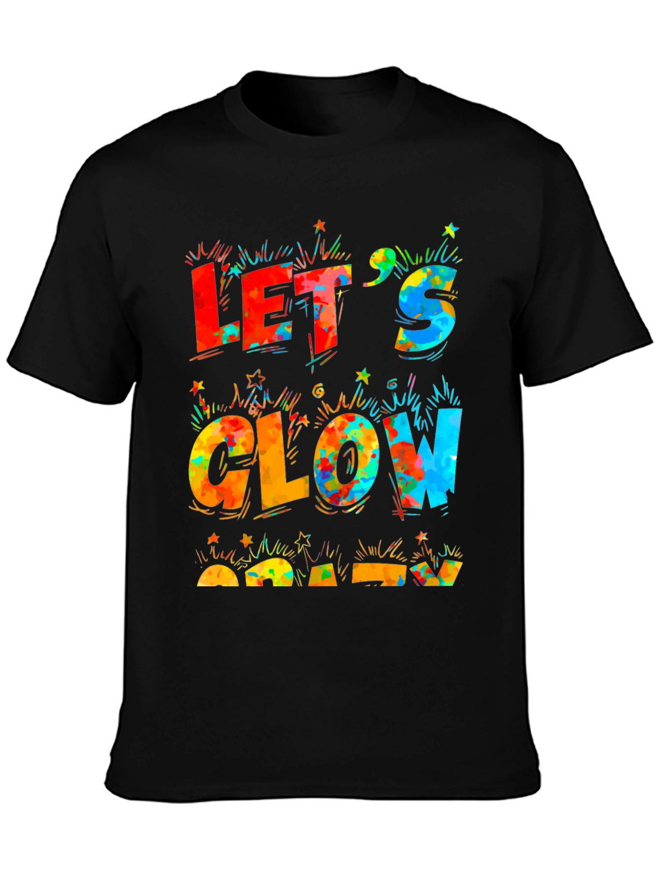 Lets Glow Crazy Black T-Shirt