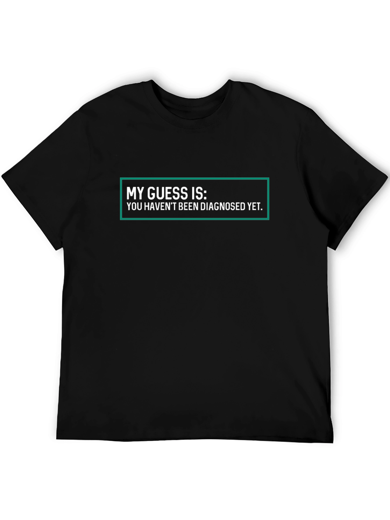 Humorous My Guess Is... Graphic Tee