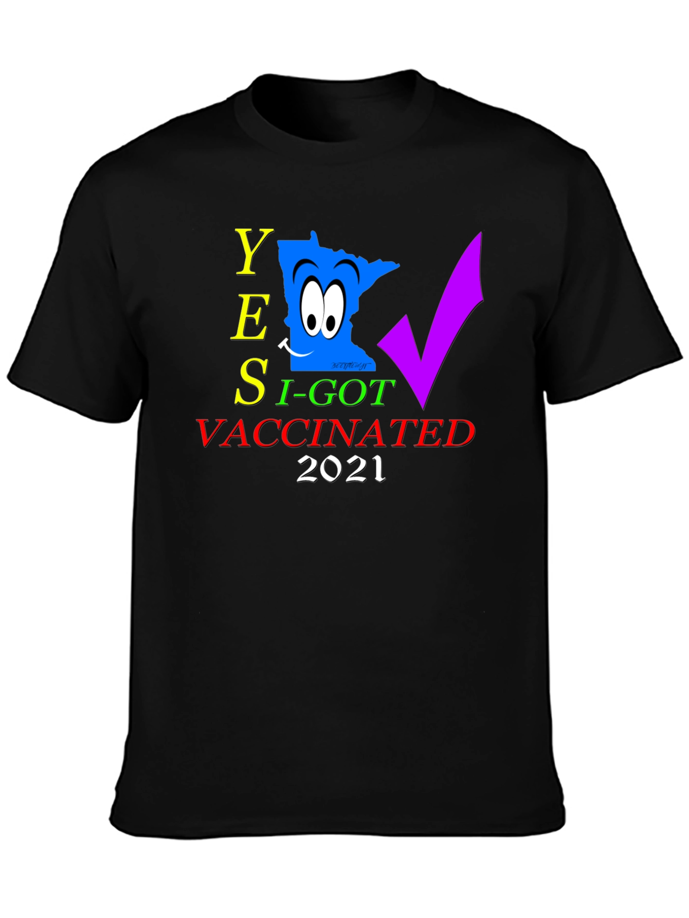 Yes I Got Vaccinated 2021 Graphic Tee