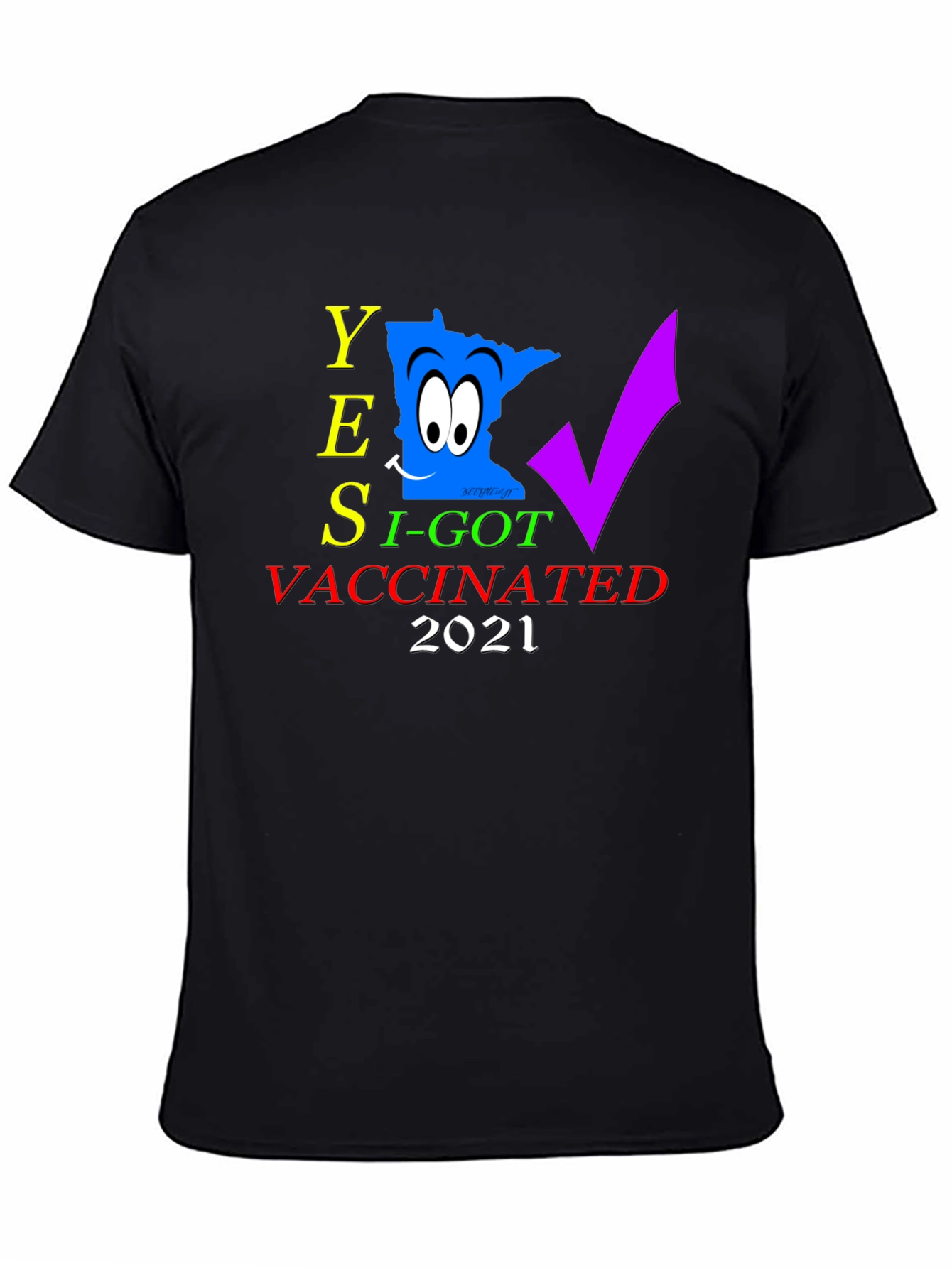 Yes I Got Vaccinated 2021 Graphic Tee