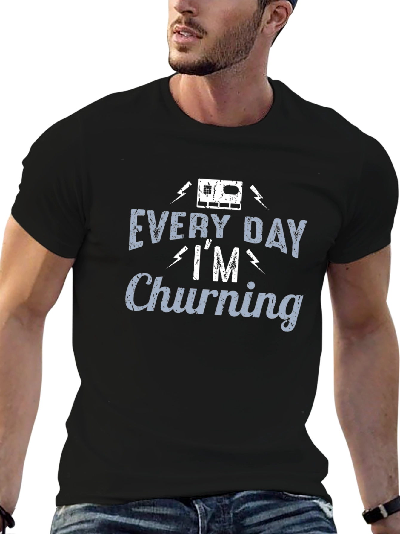 Every Day Im Churning T-Shirt