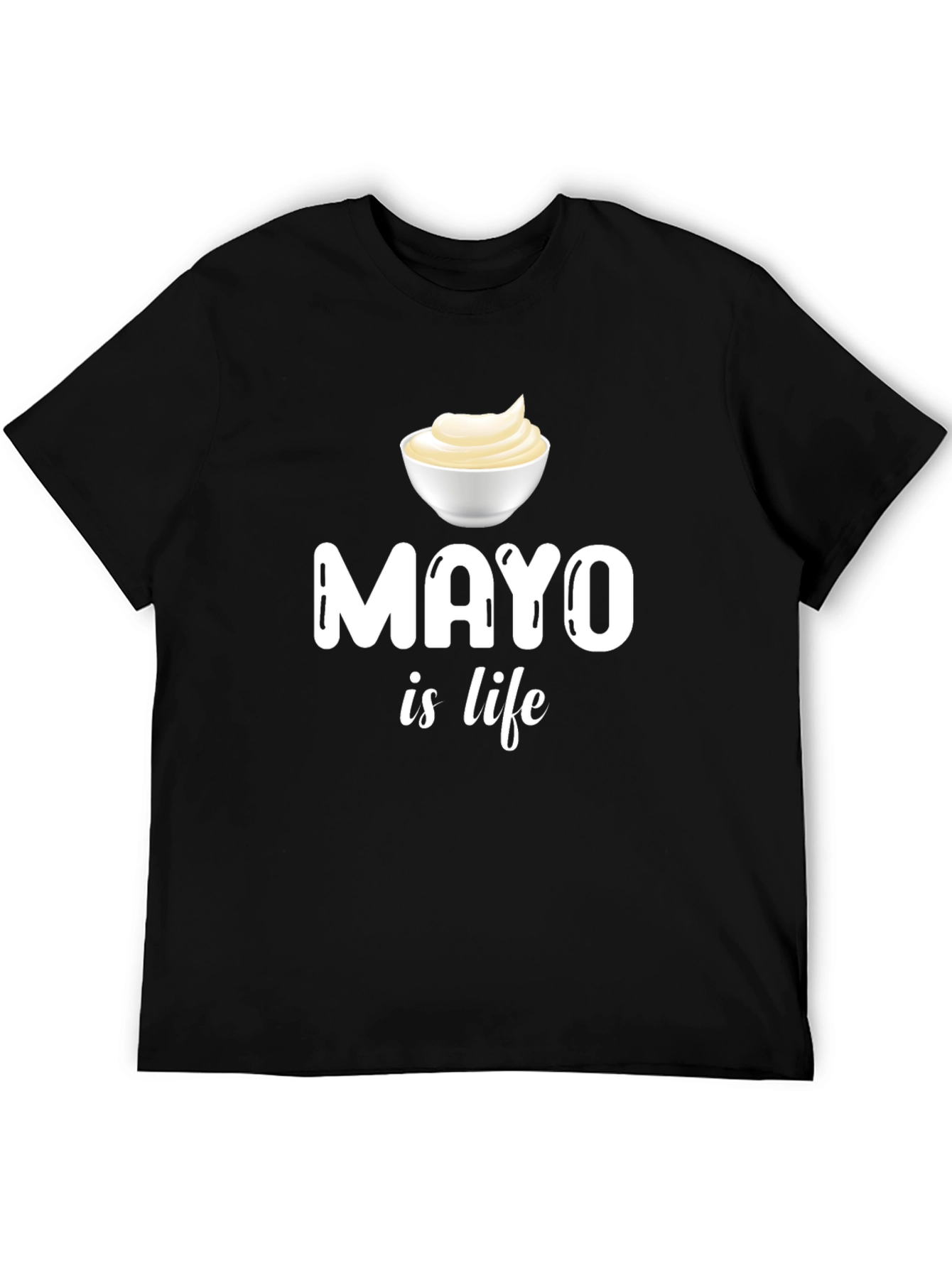 Mayo is Life Graphic T-Shirt - Funny Foodie Tee