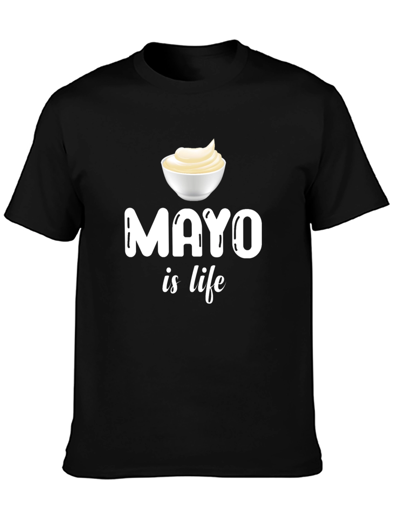 Mayo is Life Graphic T-Shirt - Funny Foodie Tee