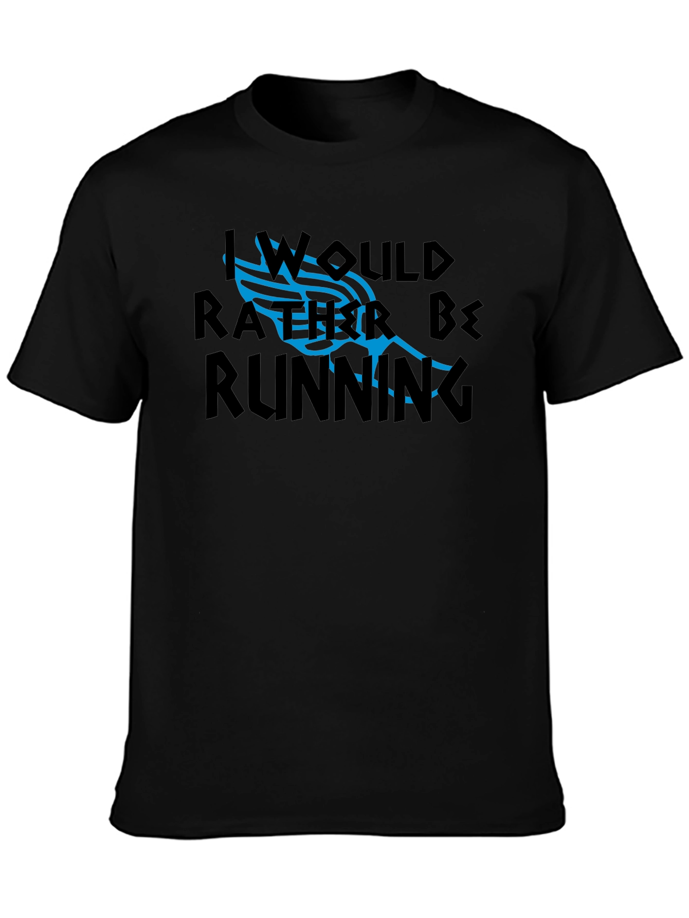 I Would Rather Be Running Graphic Tee