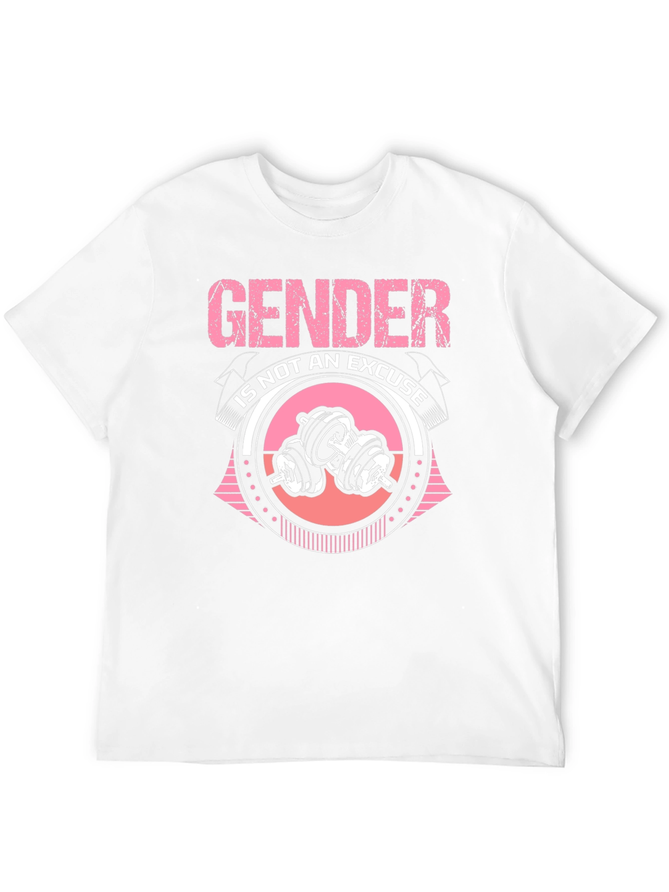 Gender is Not an Excuse Fitness T-Shirt