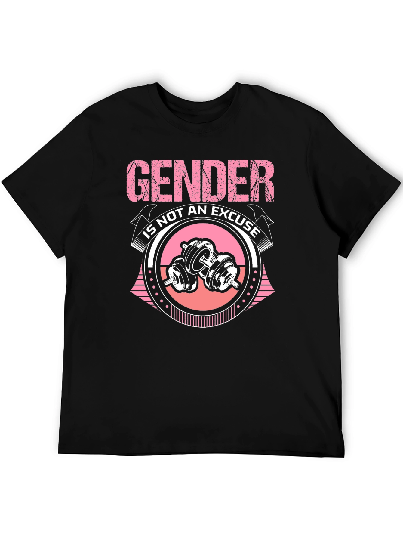 Gender is Not an Excuse Fitness T-Shirt