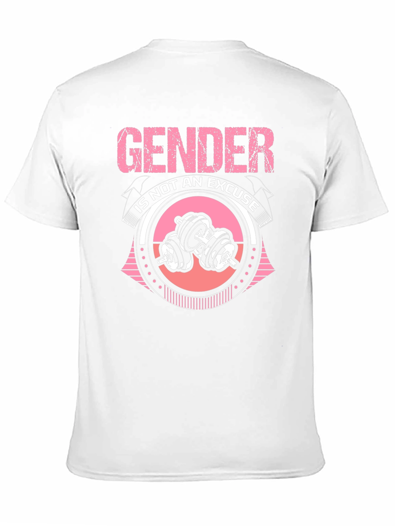 Gender is Not an Excuse Fitness T-Shirt