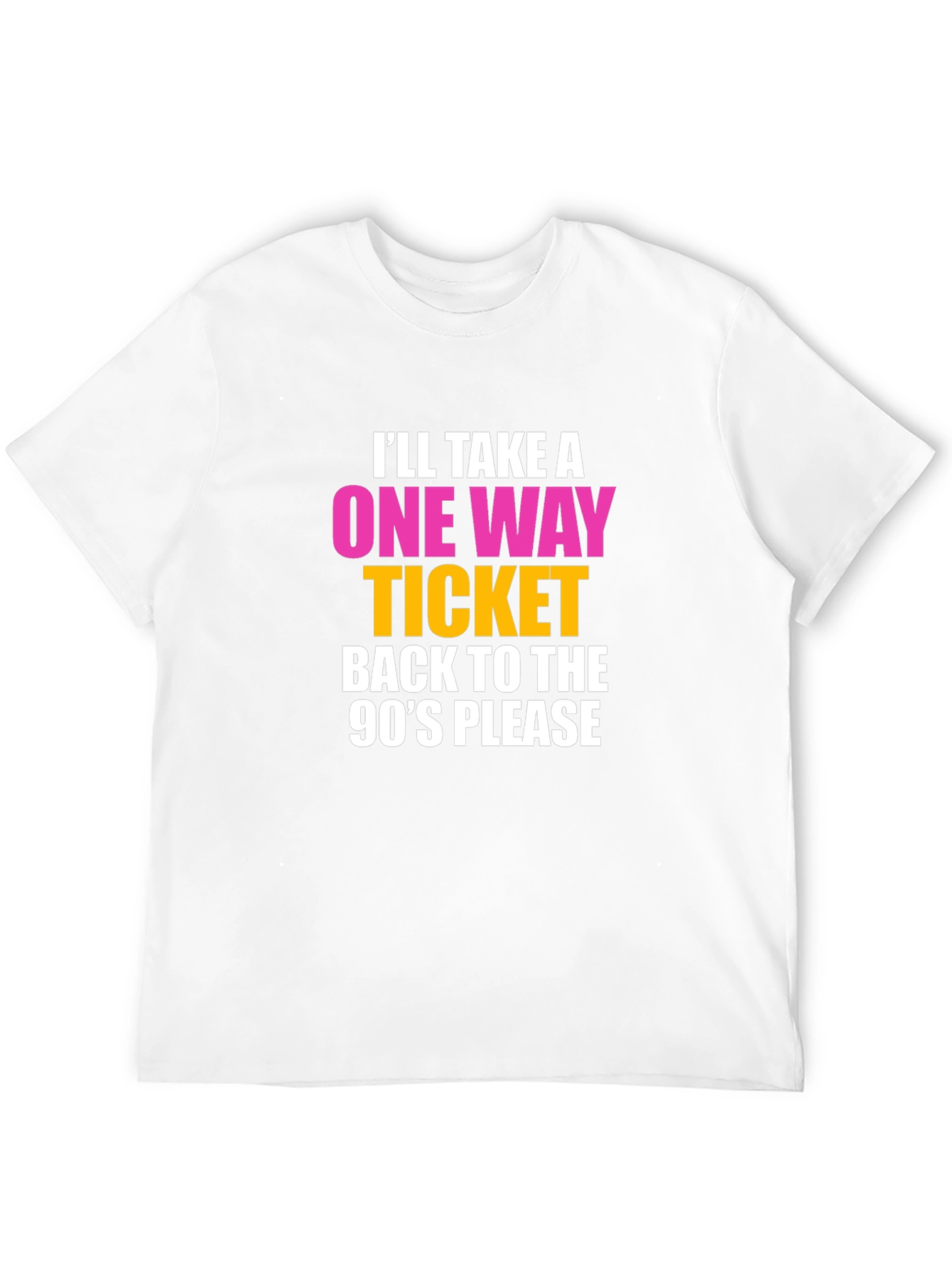 90s Retro T-Shirt: One-Way Ticket Back!