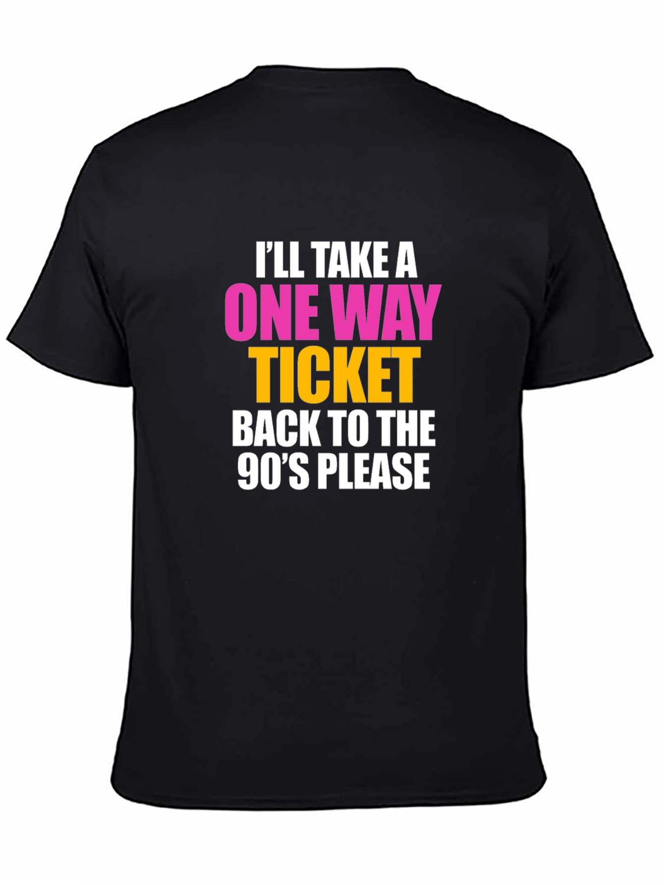 90s Retro T-Shirt: One-Way Ticket Back!
