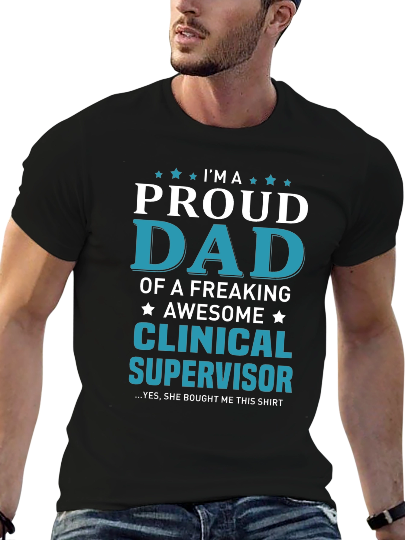 Proud Dad Clinical Supervisor T-Shirt