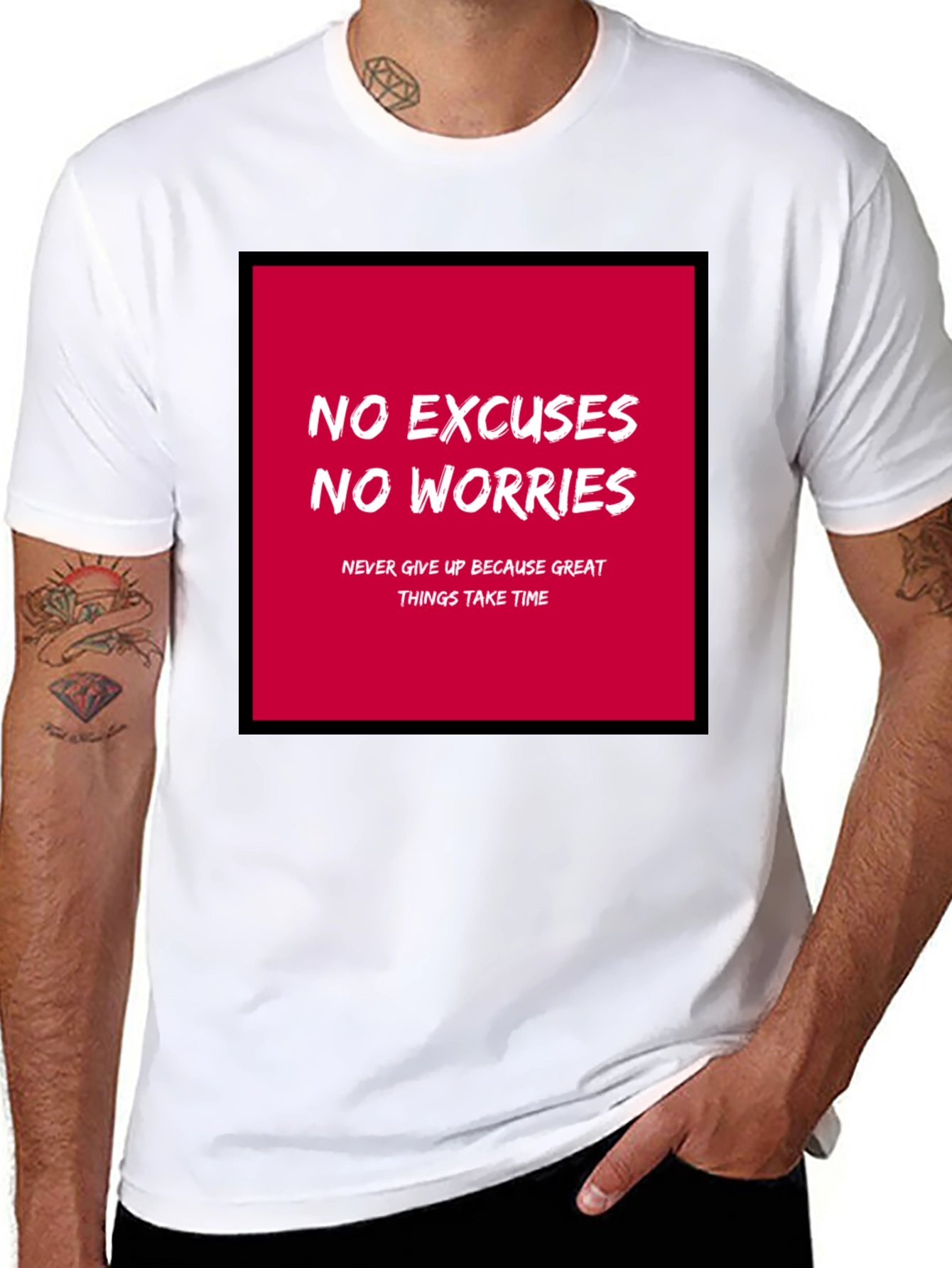 Motivational T-Shirt - No Excuses No Worries!