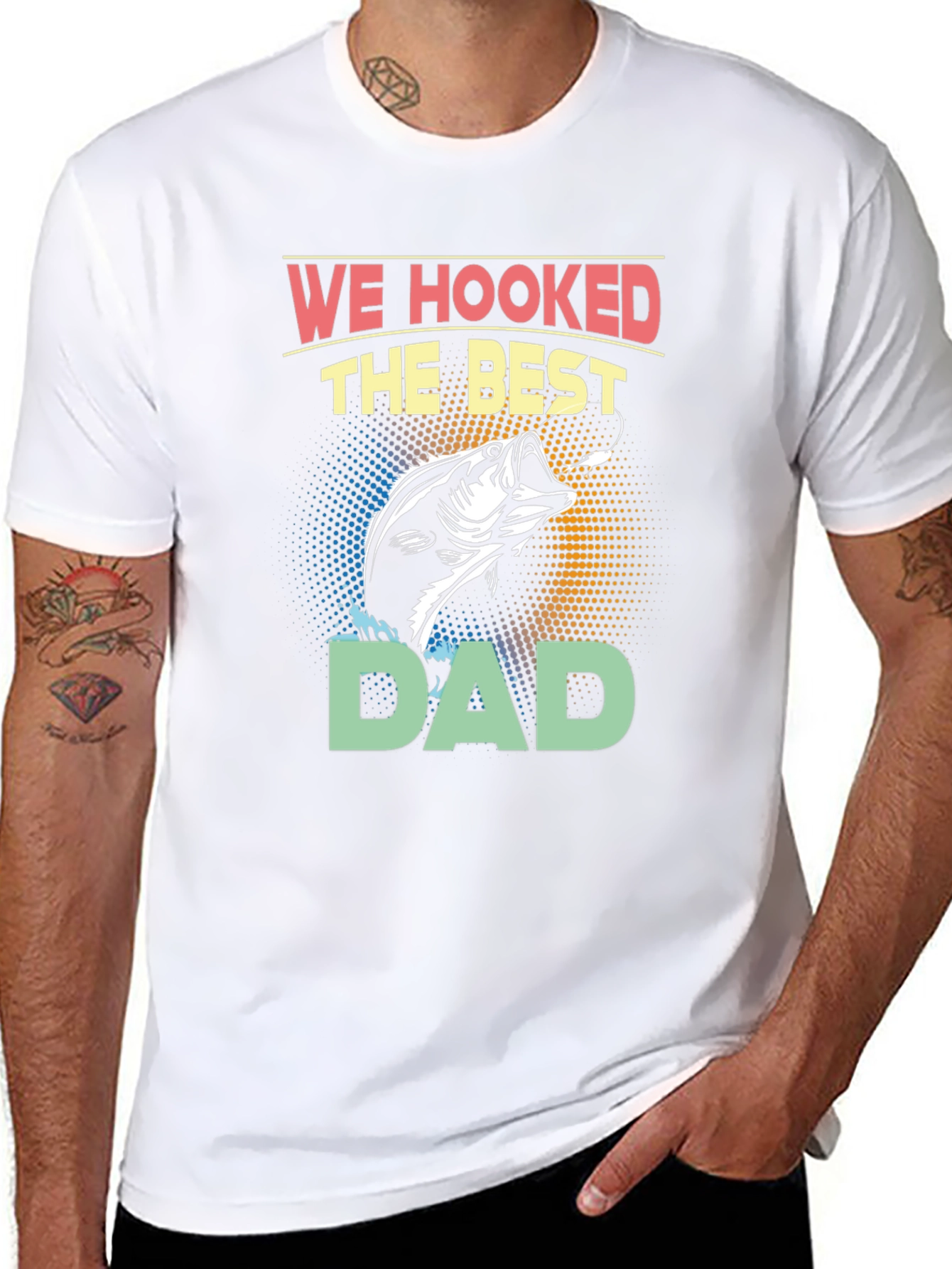 We Hooked the Best Dad T-Shirt