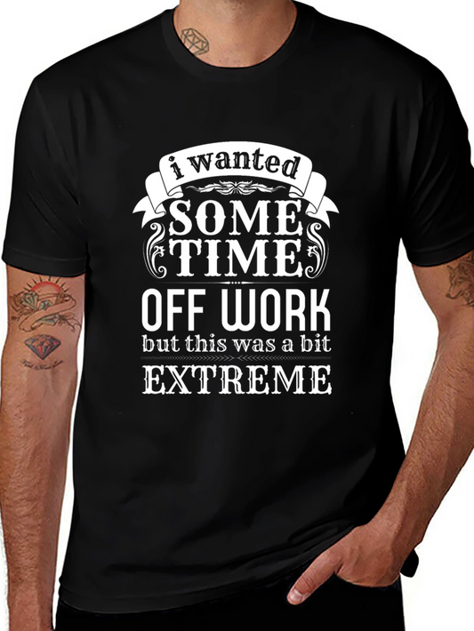 Funny Some Time Off Work Black T-Shirt