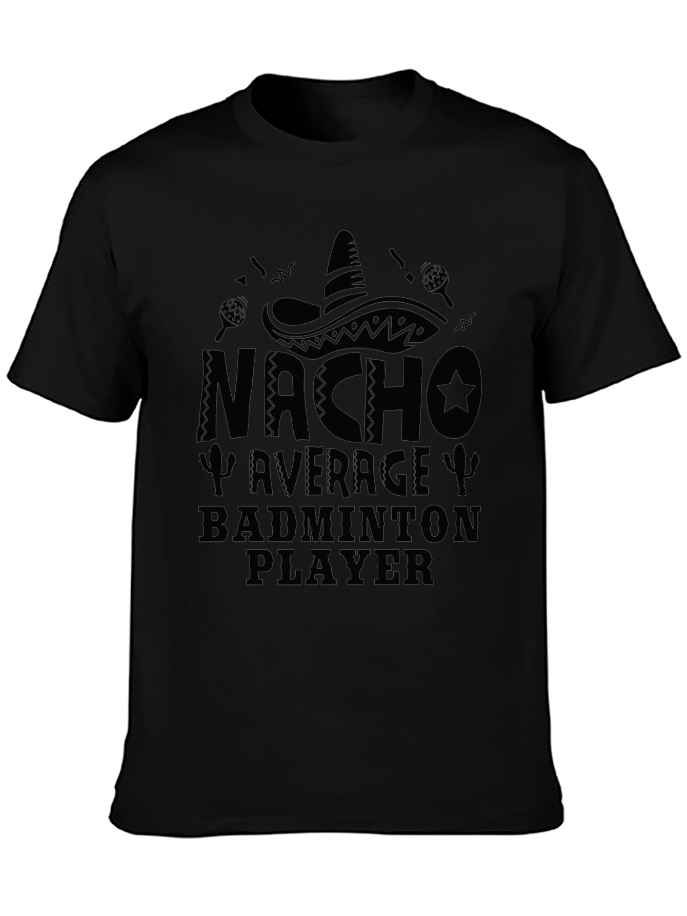 Nacho Average Badminton Player Black Graphic Tee
