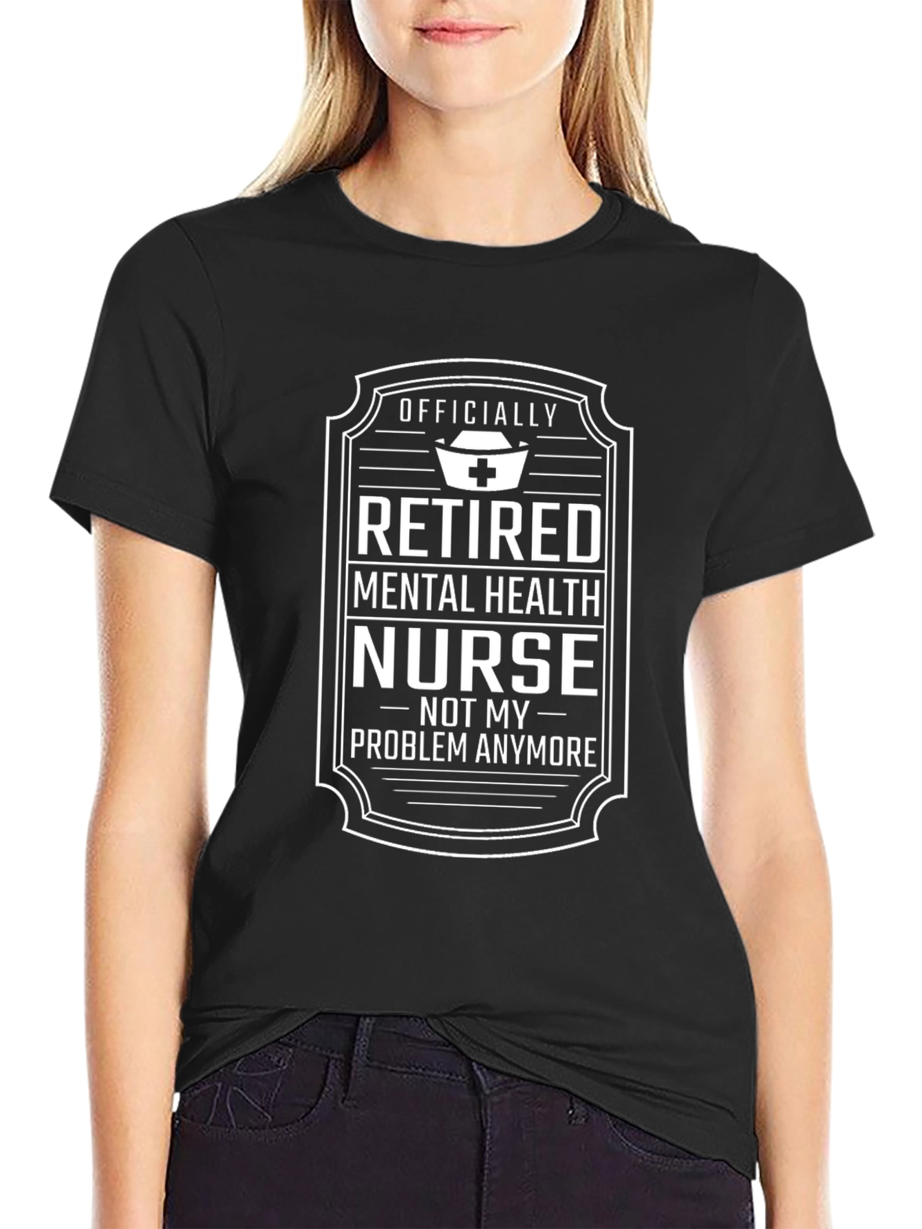 Retired Mental Health Nurse T-Shirt
