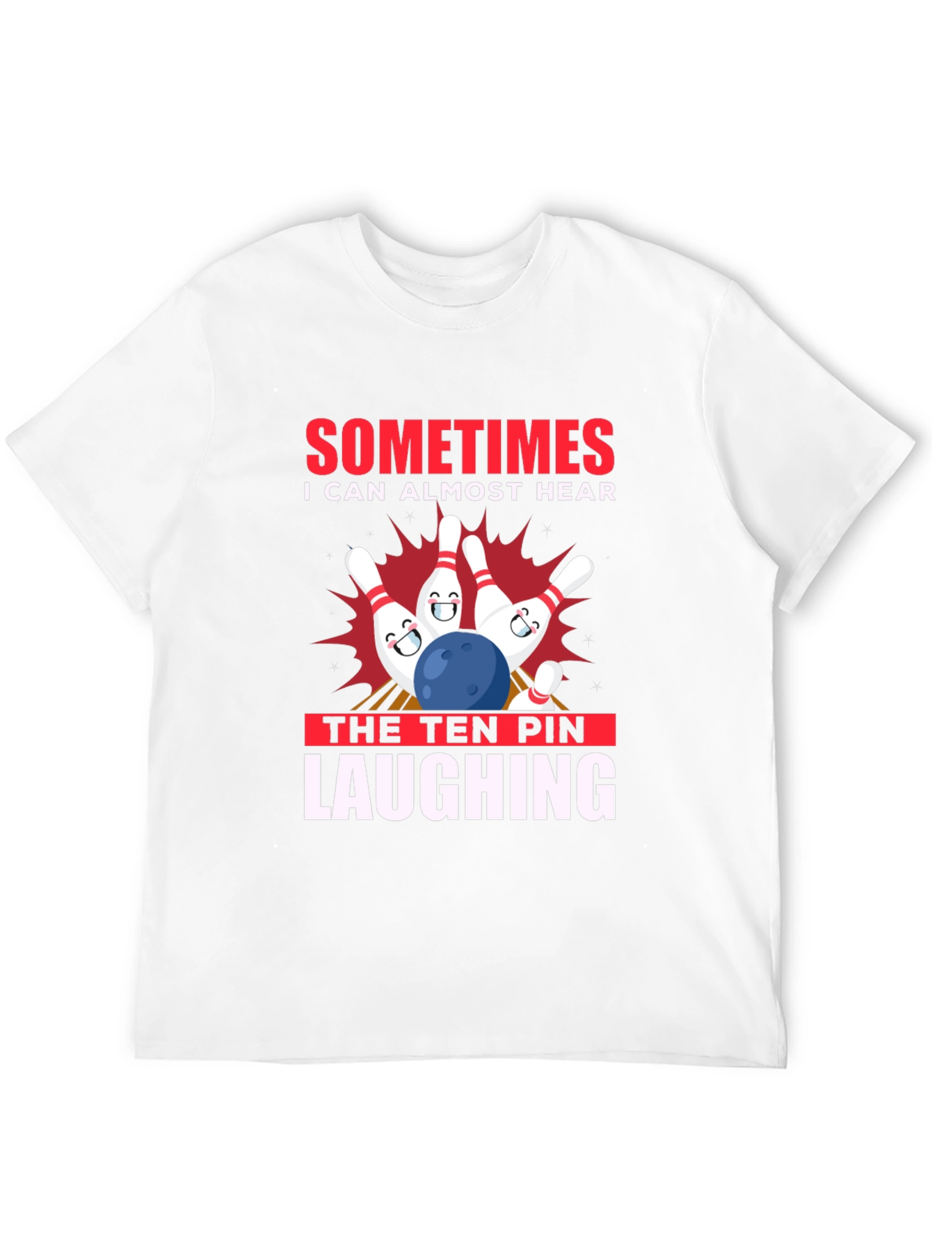 Funny Bowling T-Shirt: Ten Pin Laughing Graphic Tee