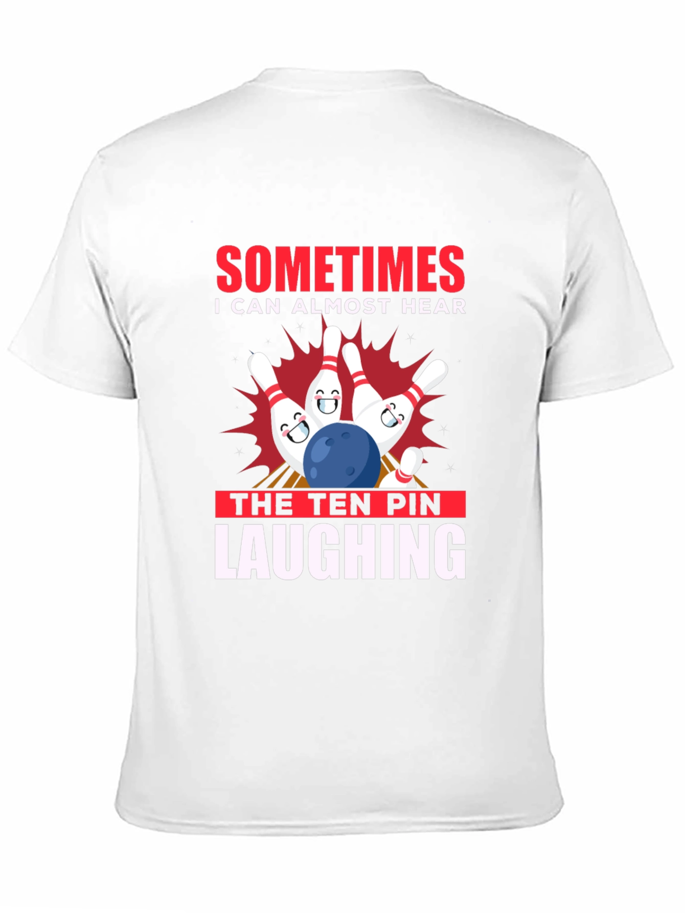 Funny Bowling T-Shirt: Ten Pin Laughing Graphic Tee