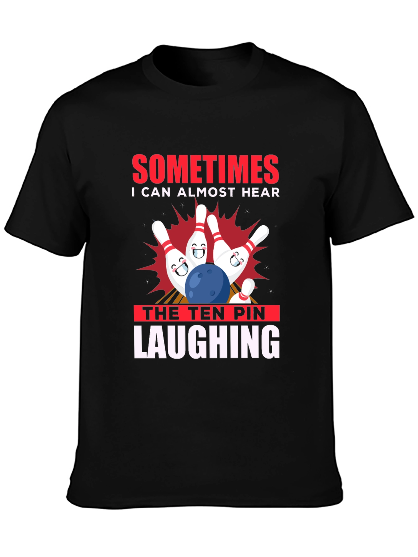 Funny Bowling T-Shirt: Ten Pin Laughing Graphic Tee