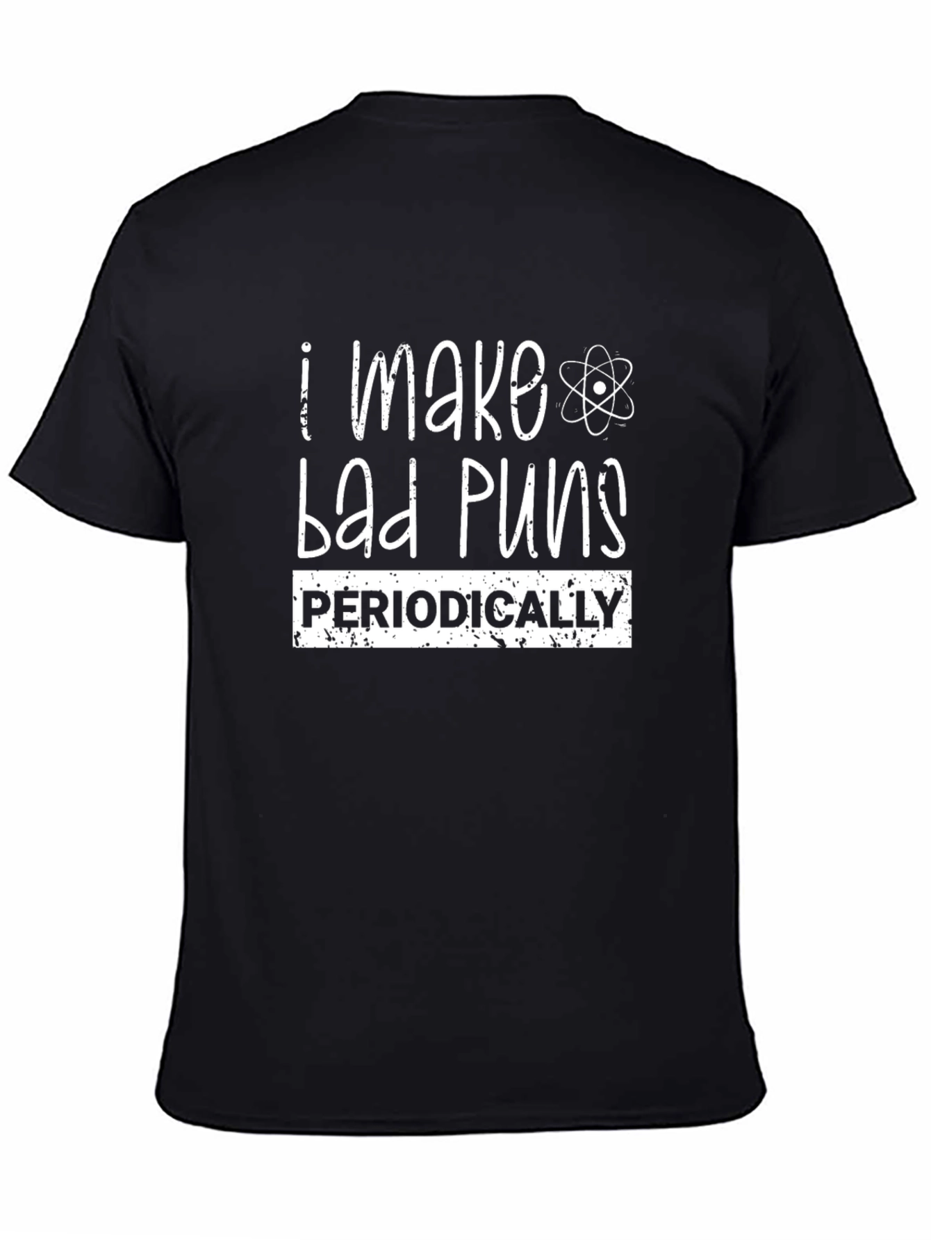 I Make Bad Puns Periodically Funny T-Shirt