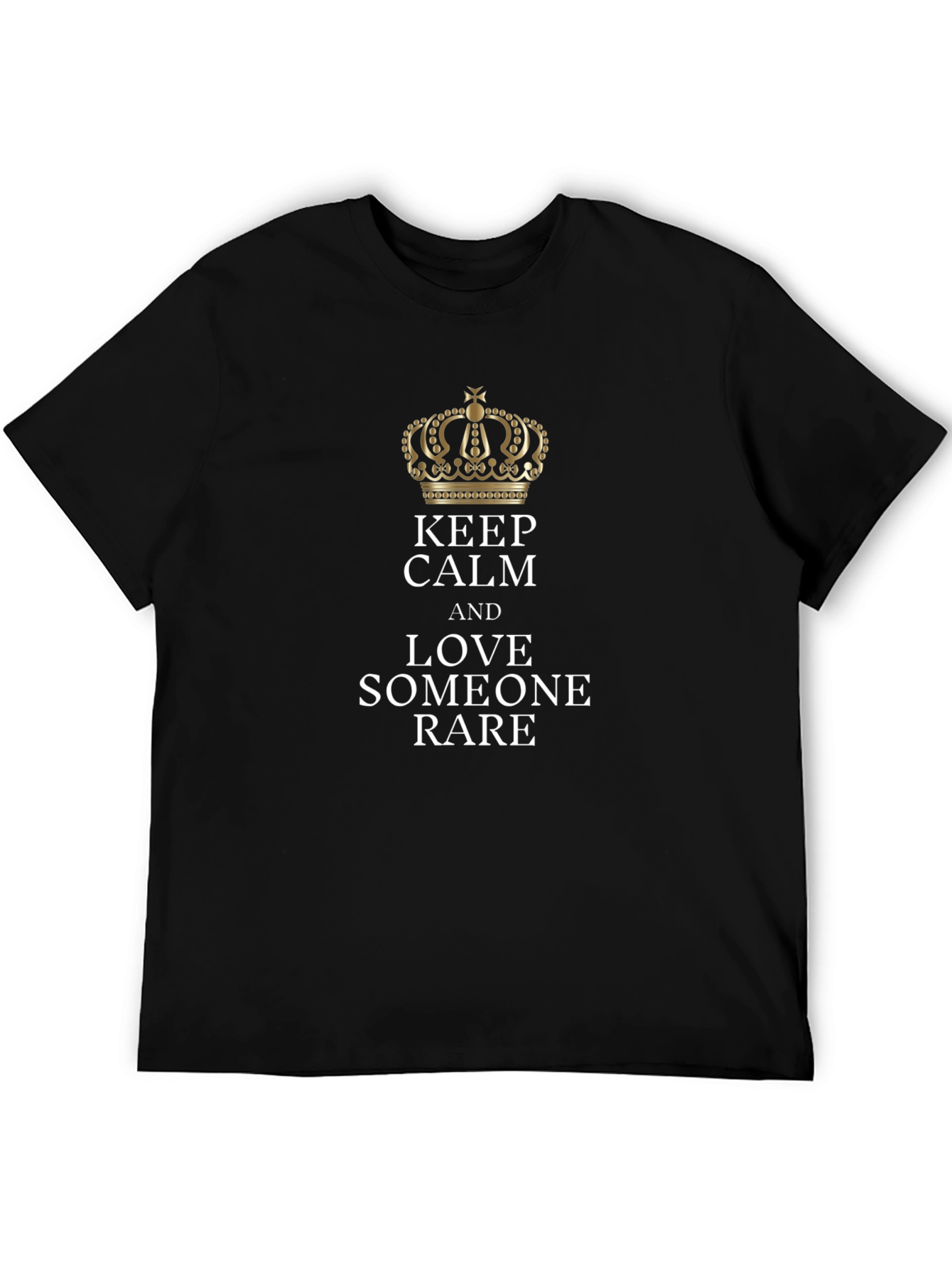 Keep Calm Love Someone Rare Black T-Shirt