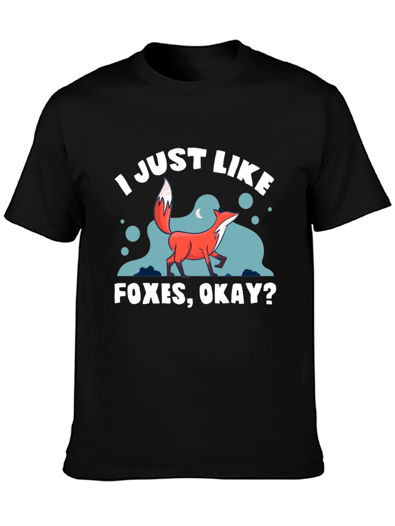 I Just Like Foxes Okay? Graphic T-Shirt