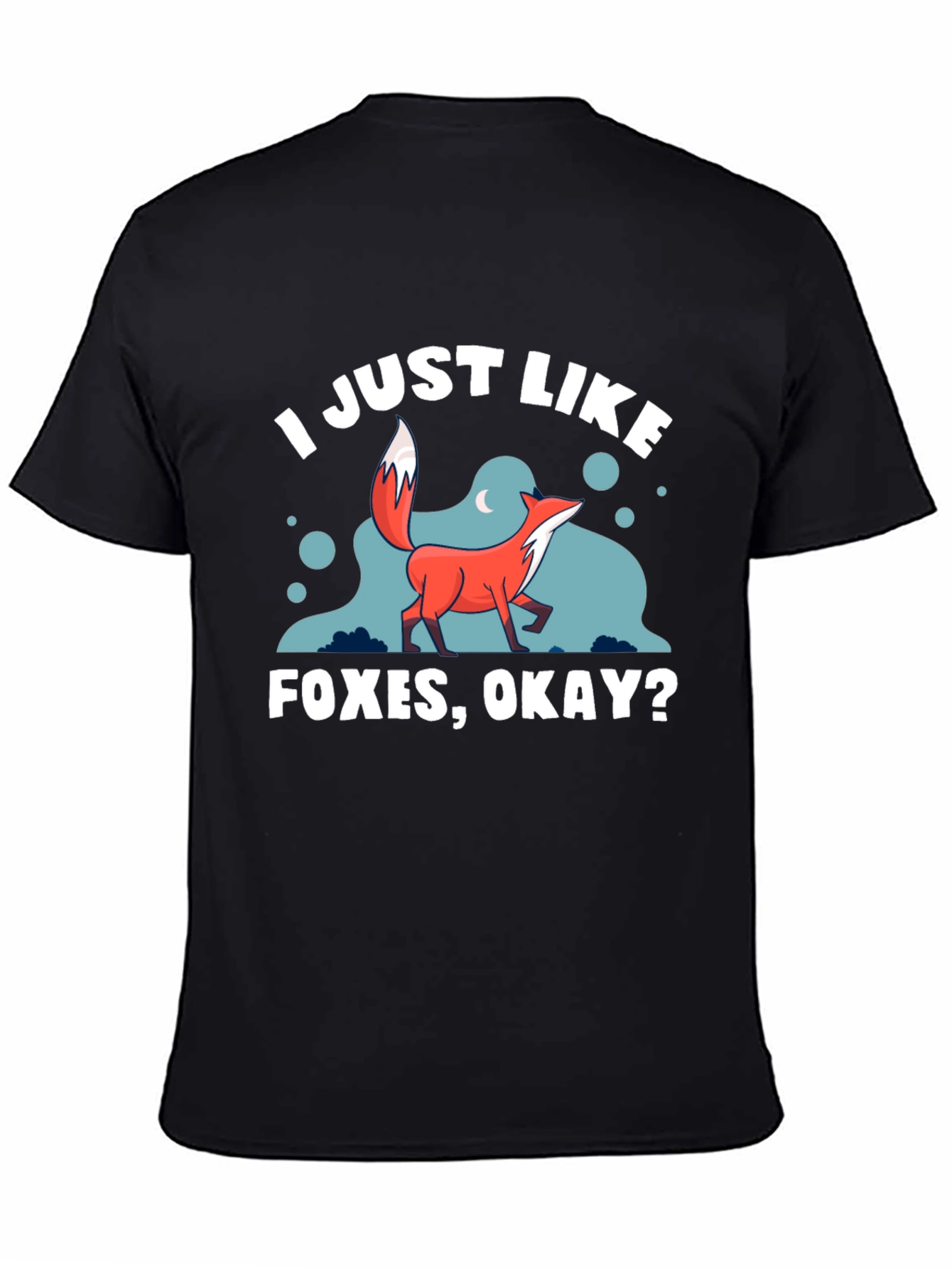 I Just Like Foxes Okay? Graphic T-Shirt