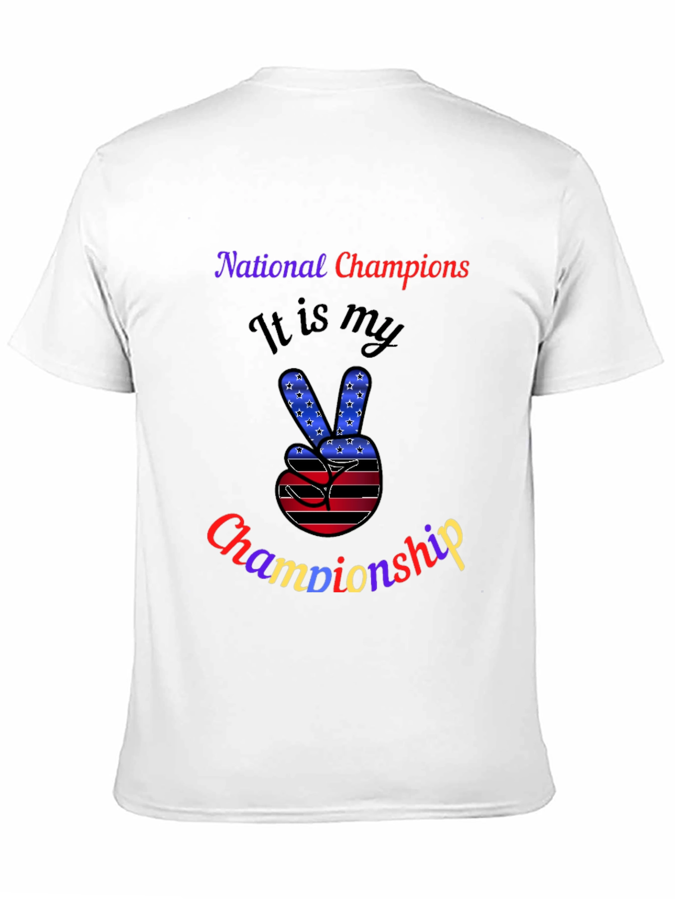 National Champions It Is My Championship Graphic T-Shirt