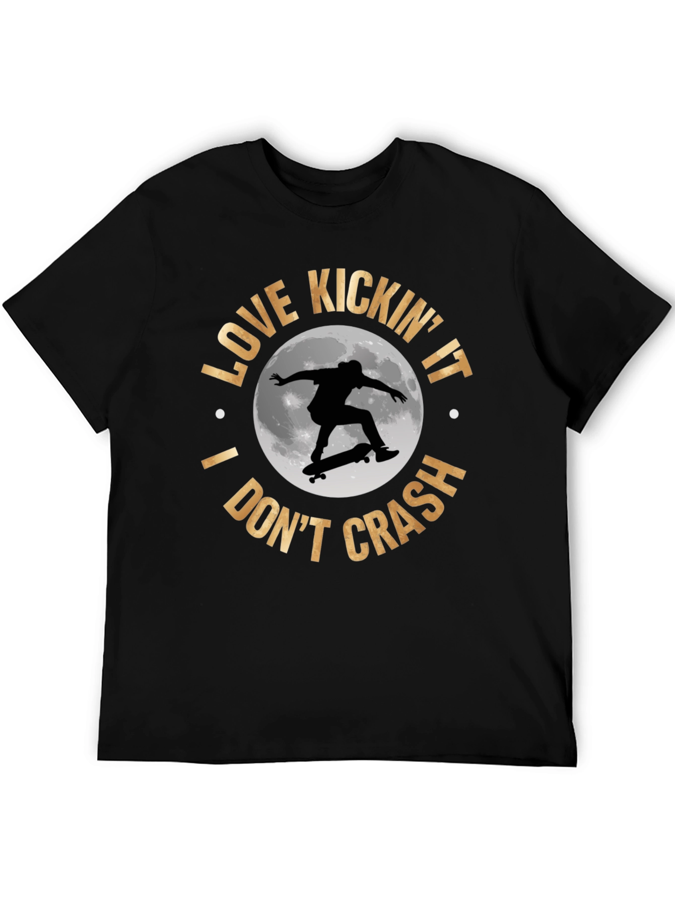 Skateboarder T-Shirt: Love Kickin It I Dont Crash!