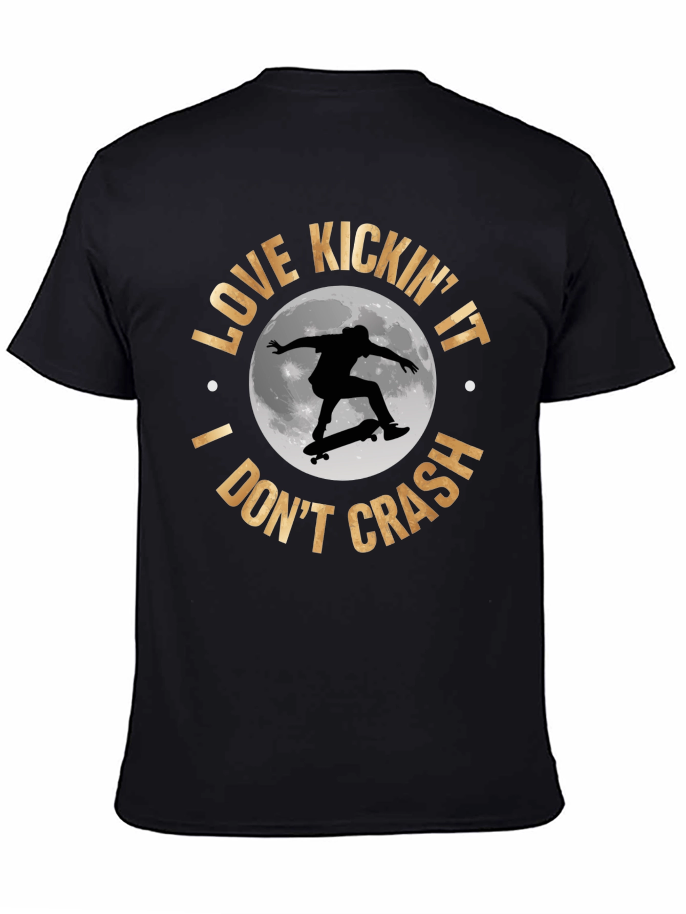 Skateboarder T-Shirt: Love Kickin It I Dont Crash!