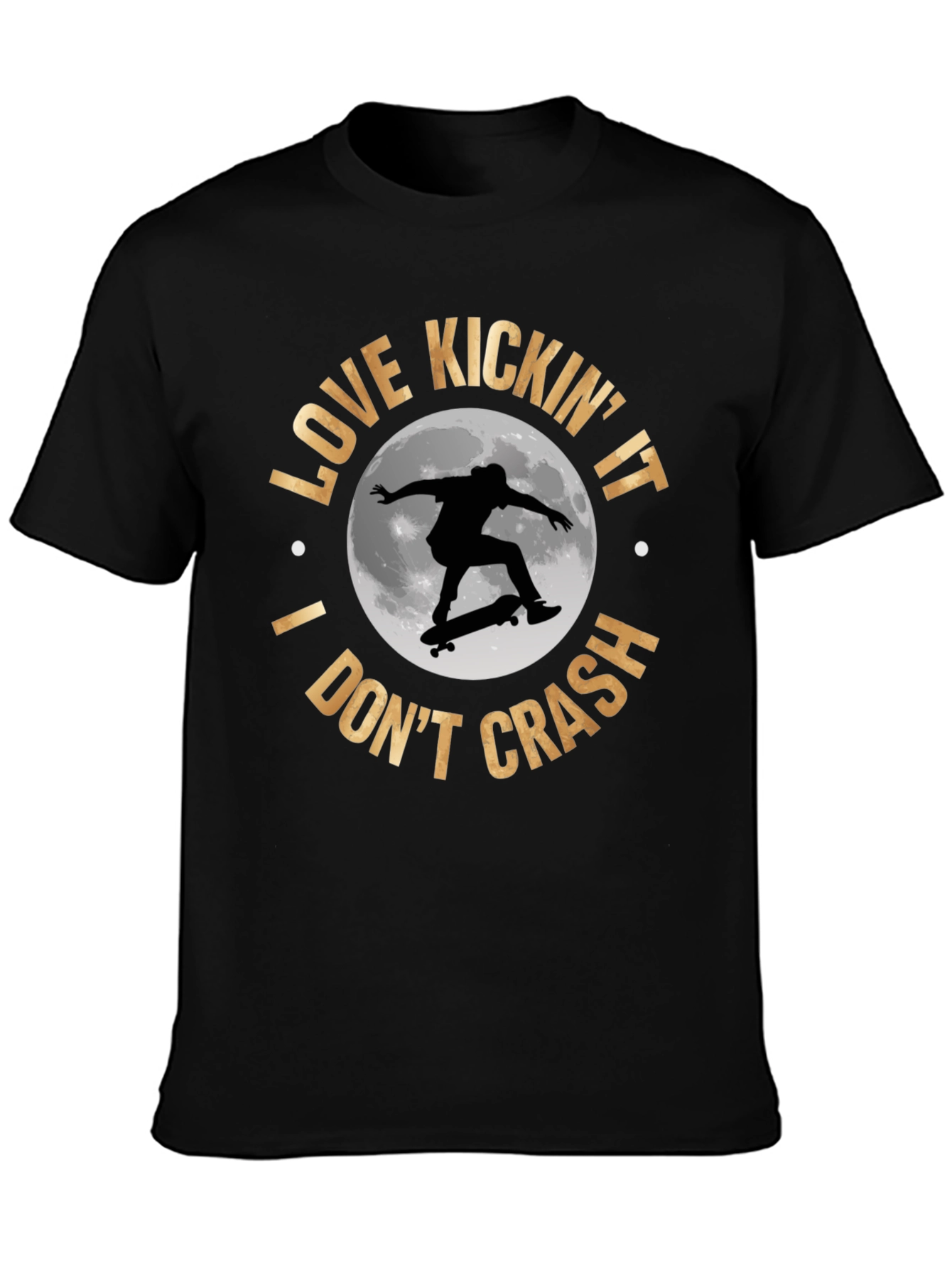 Skateboarder T-Shirt: Love Kickin It I Dont Crash!