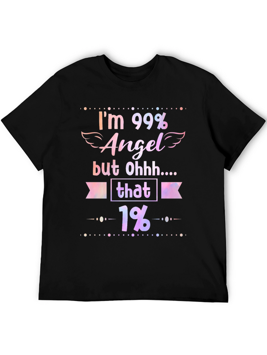 Im 99% Angel Funny Graphic T-Shirt