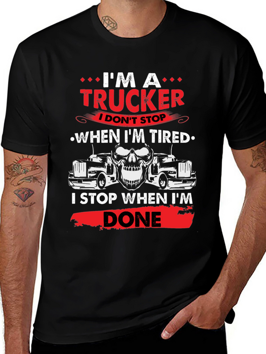 Im A Trucker T-Shirt - Never Tired