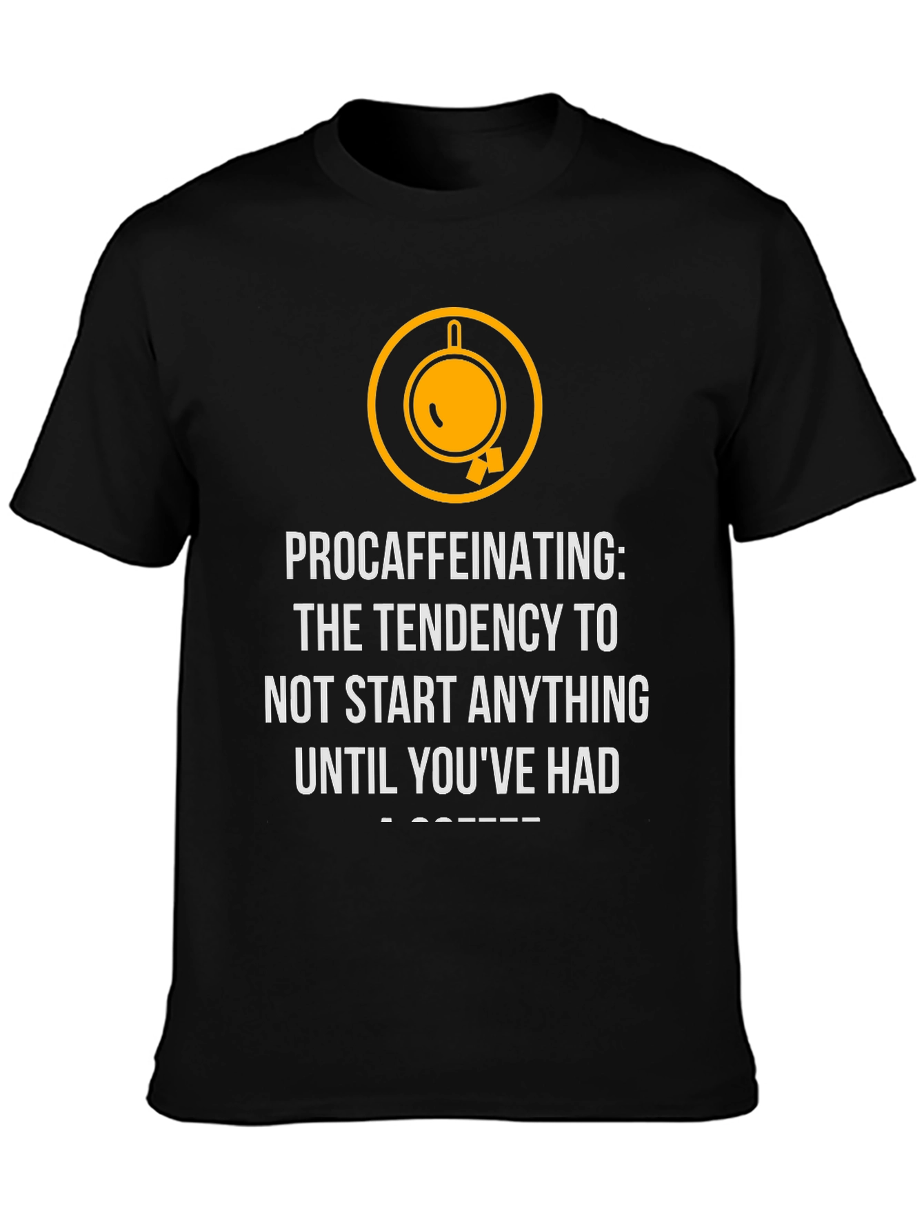 Procaffeinating Coffee T-Shirt