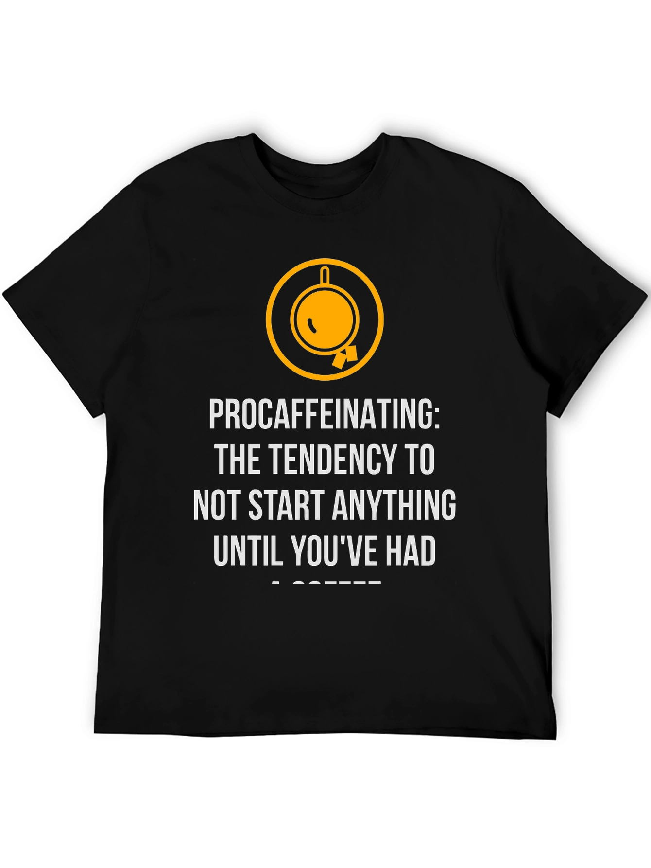 Procaffeinating Coffee T-Shirt