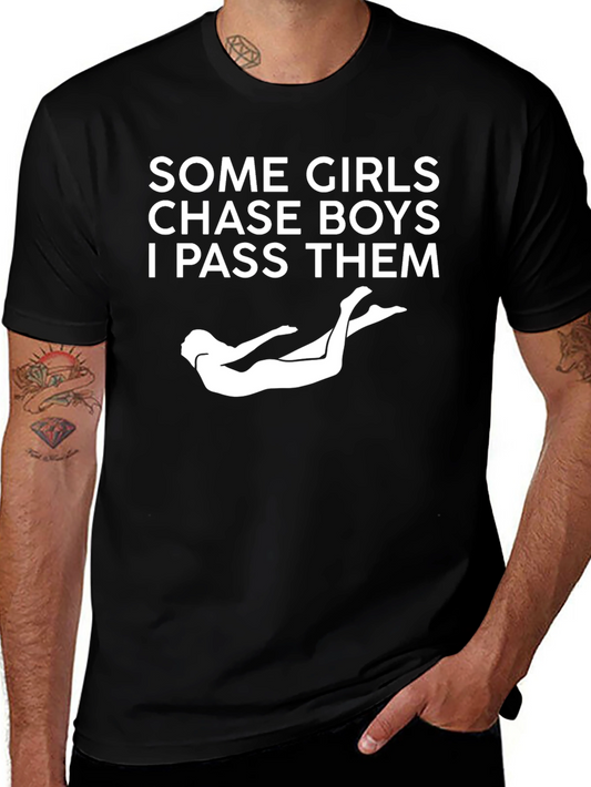 Funny Swim T-Shirt - Some Girls Chase Boys I Pass Them