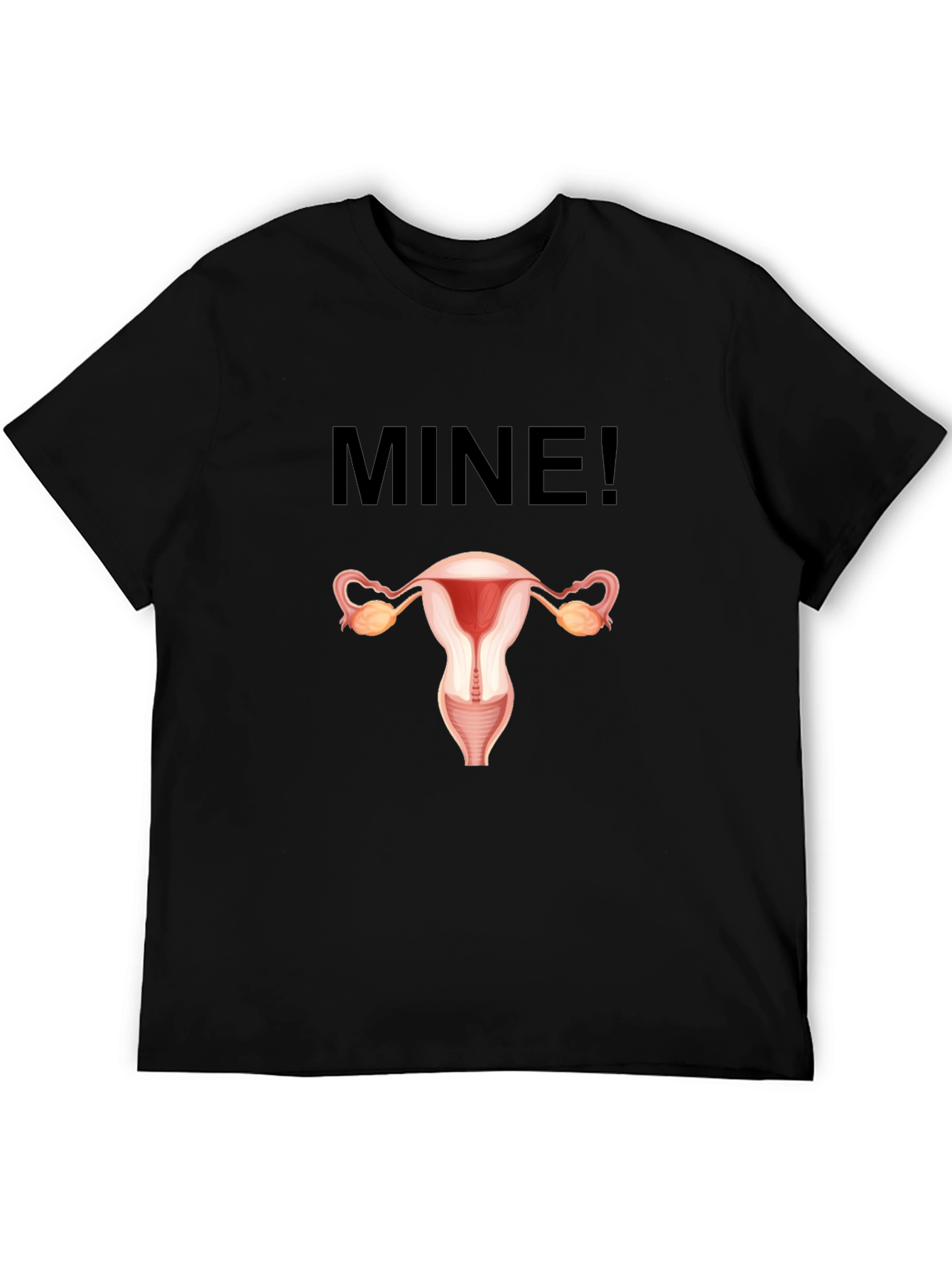 Feminist Uterus MINE! Graphic T-Shirt