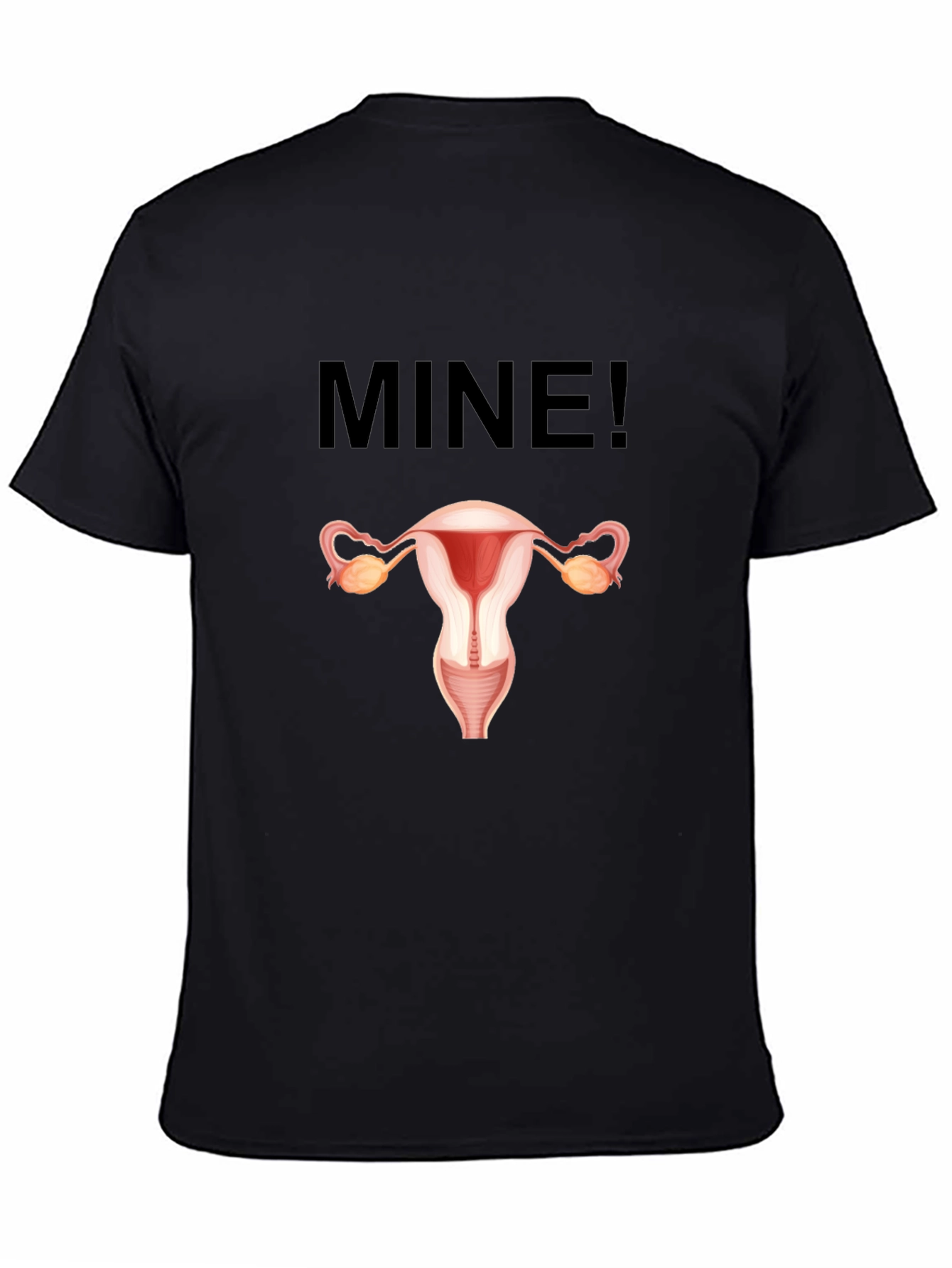 Feminist Uterus MINE! Graphic T-Shirt
