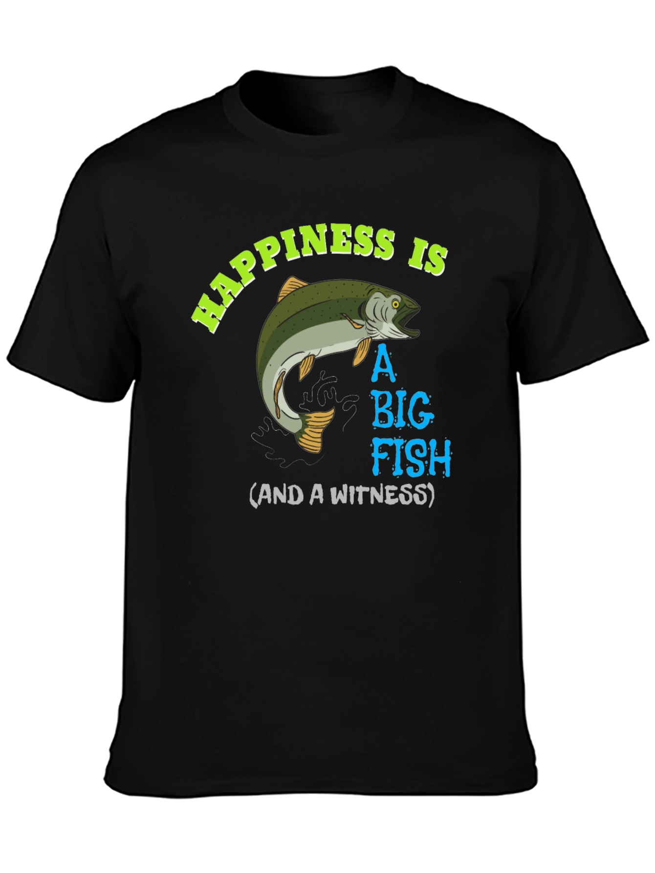 Happiness is A Big Fish T-Shirt
