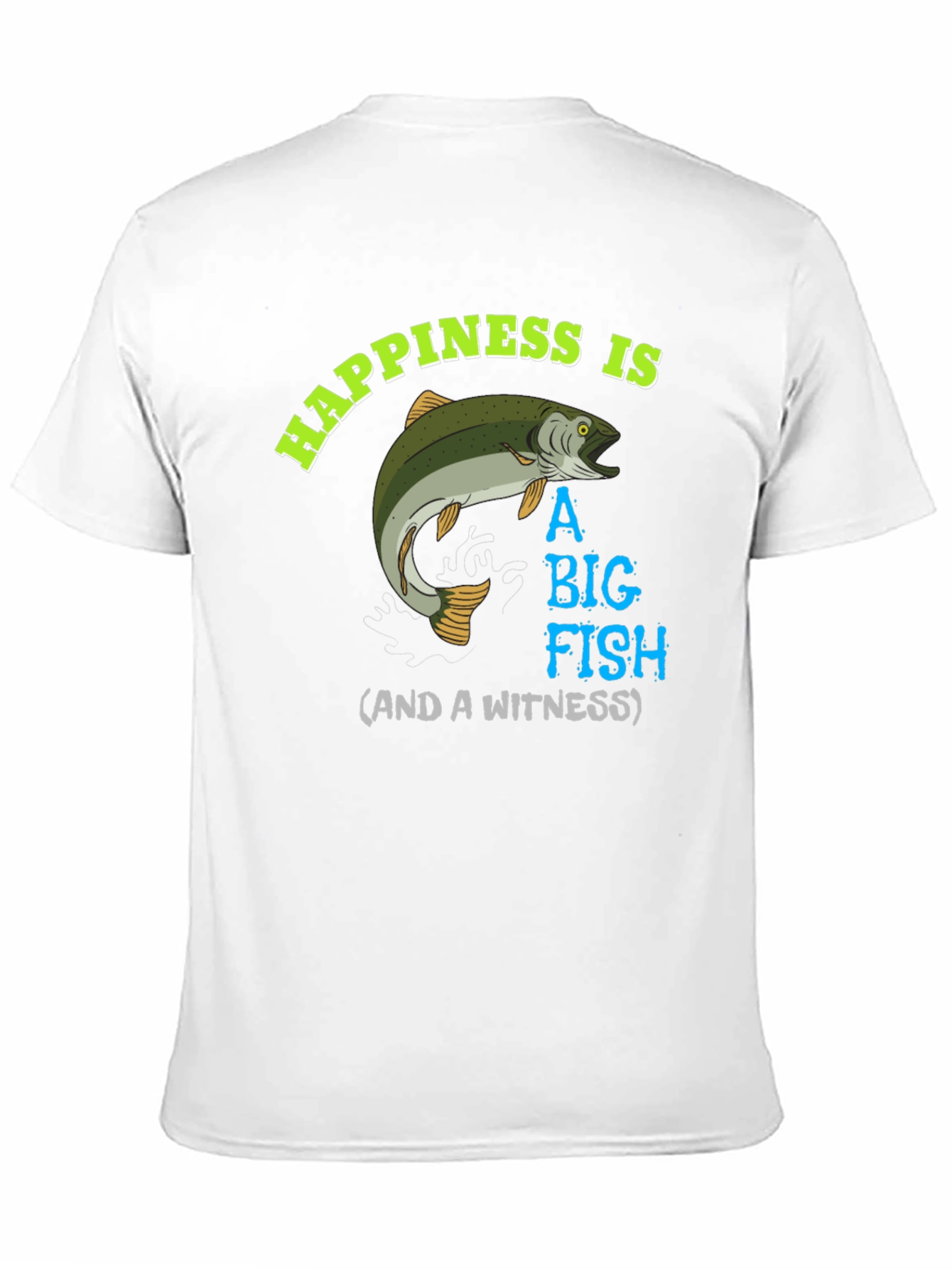 Happiness is A Big Fish T-Shirt