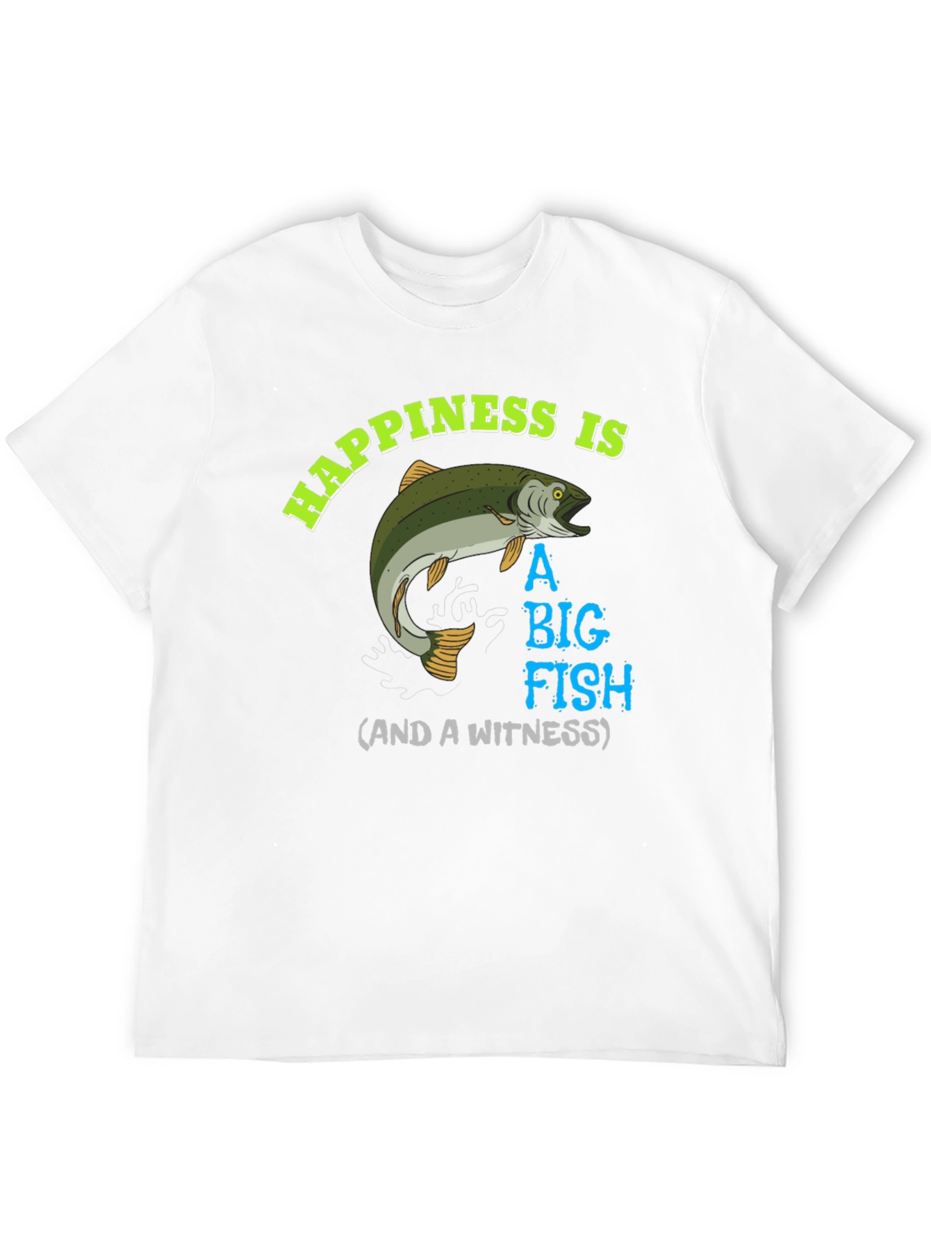 Happiness is A Big Fish T-Shirt